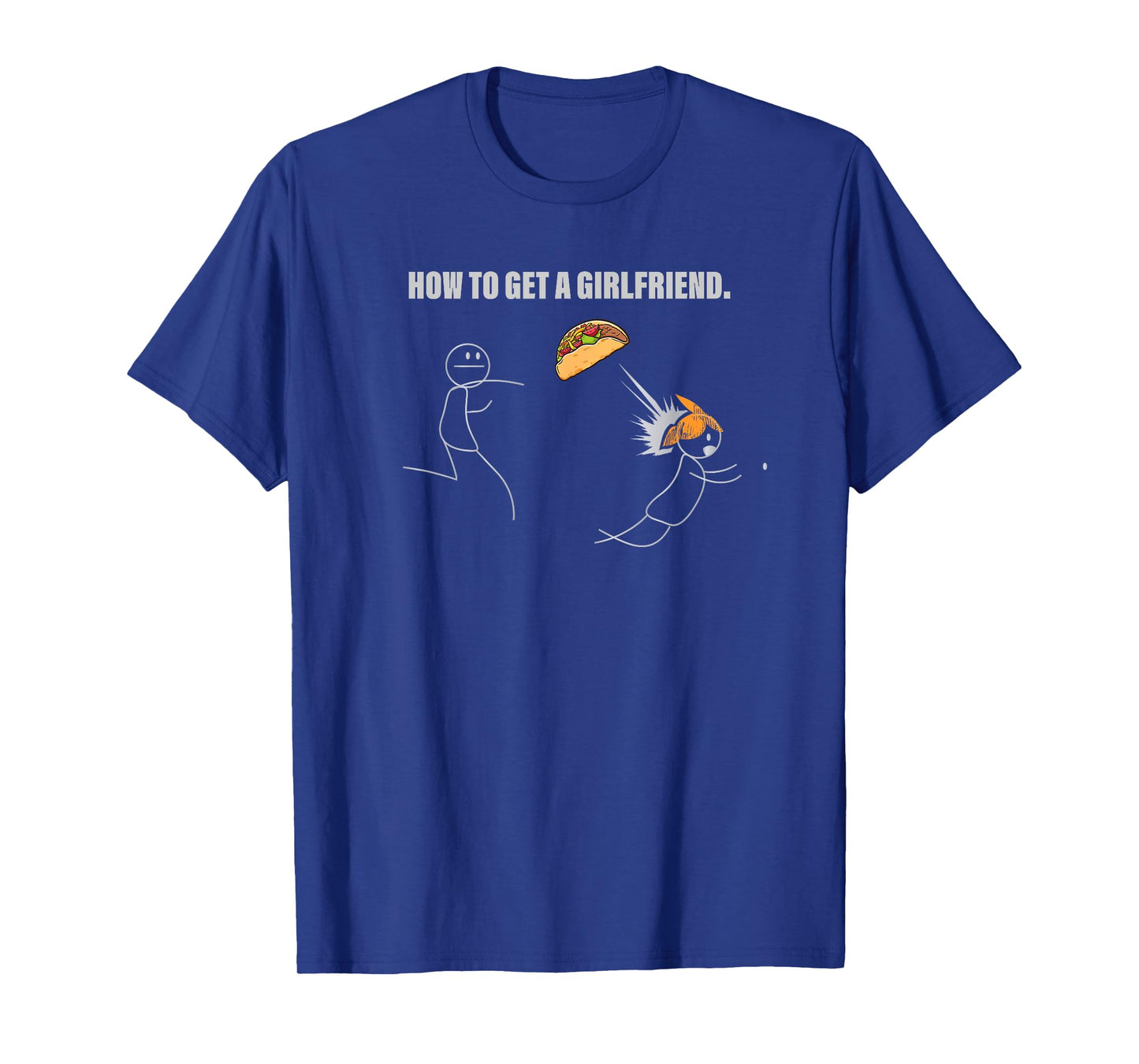 Fun How To Get A Friend With Tacos T-Shirt