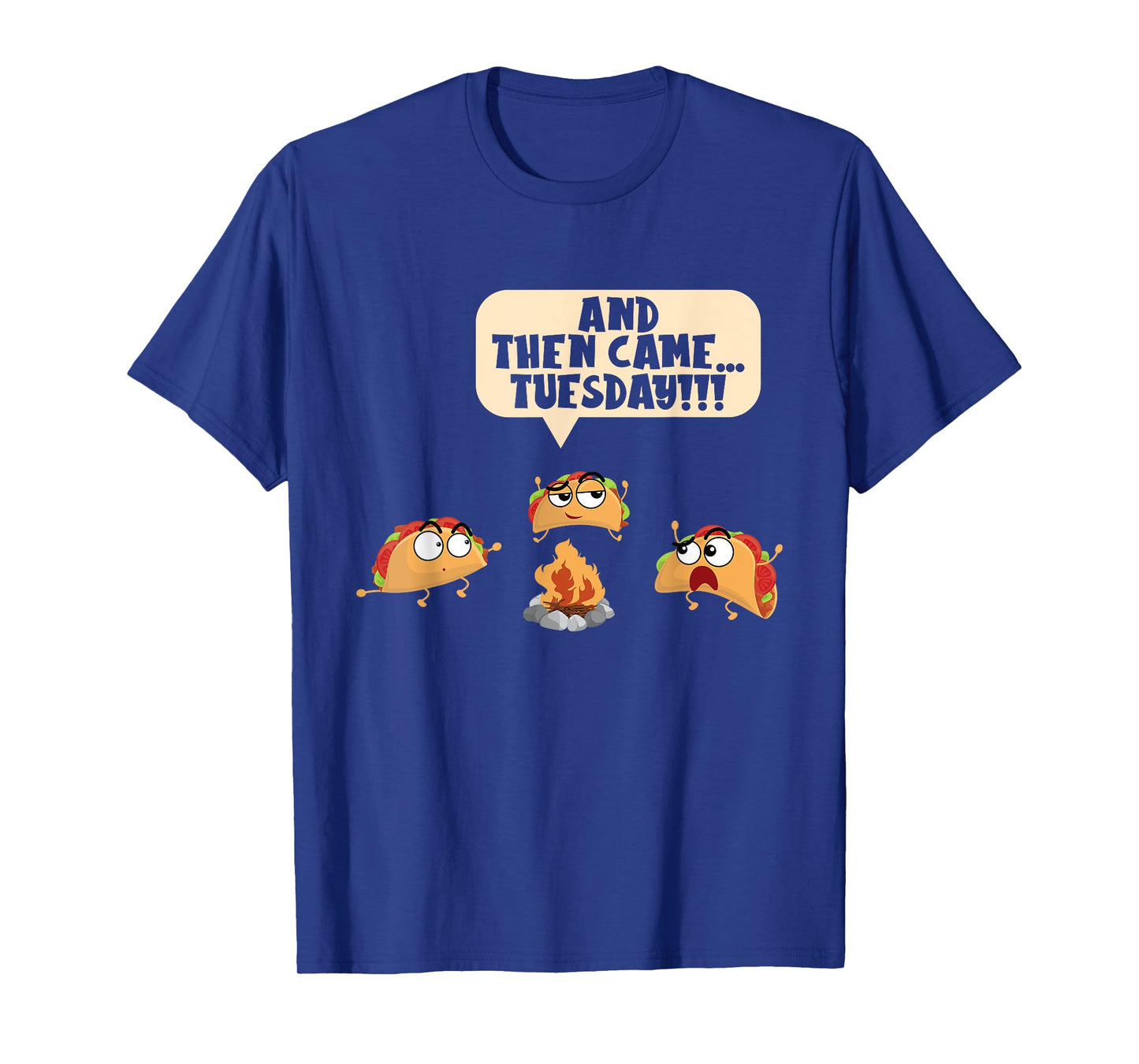 And Then Came Tuesday Camping Adventure Taco Campfire T-Shirt