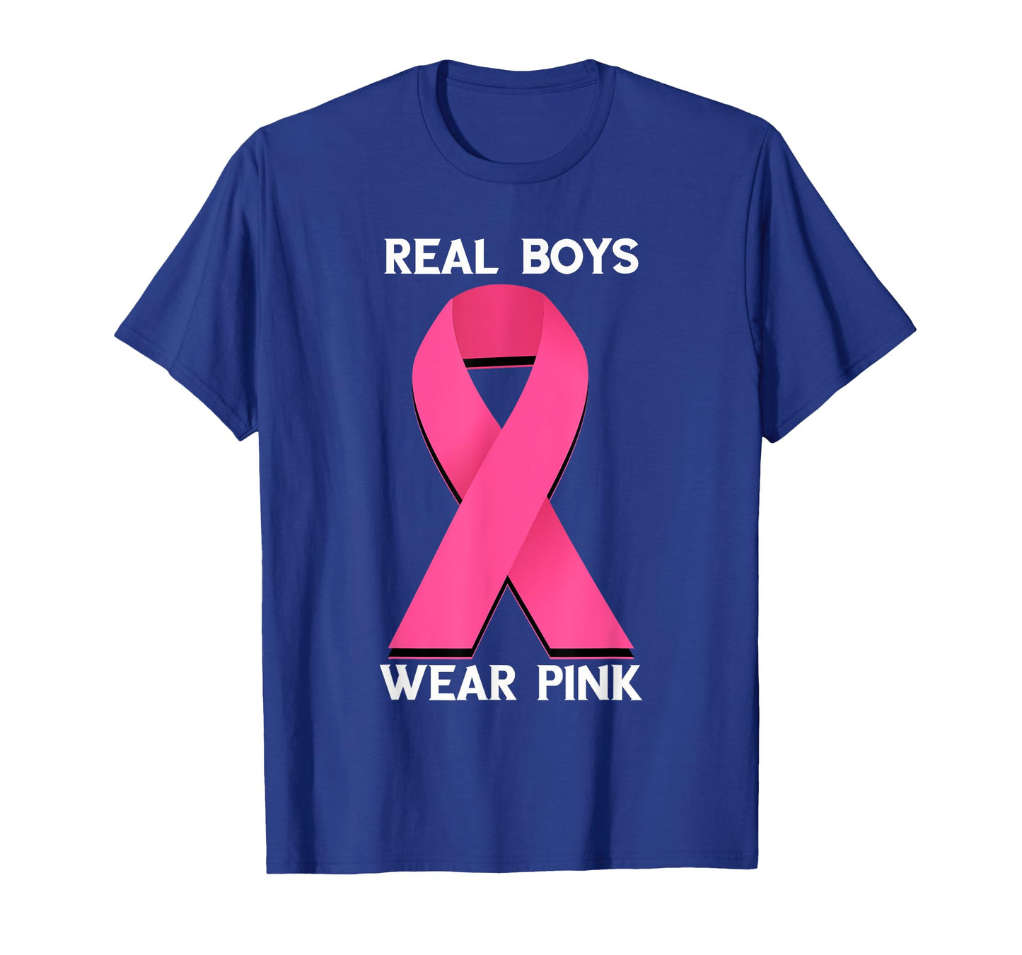 Real Boys Wear Pink Breast Cancer Awareness Pink Ribbon T-Shirt