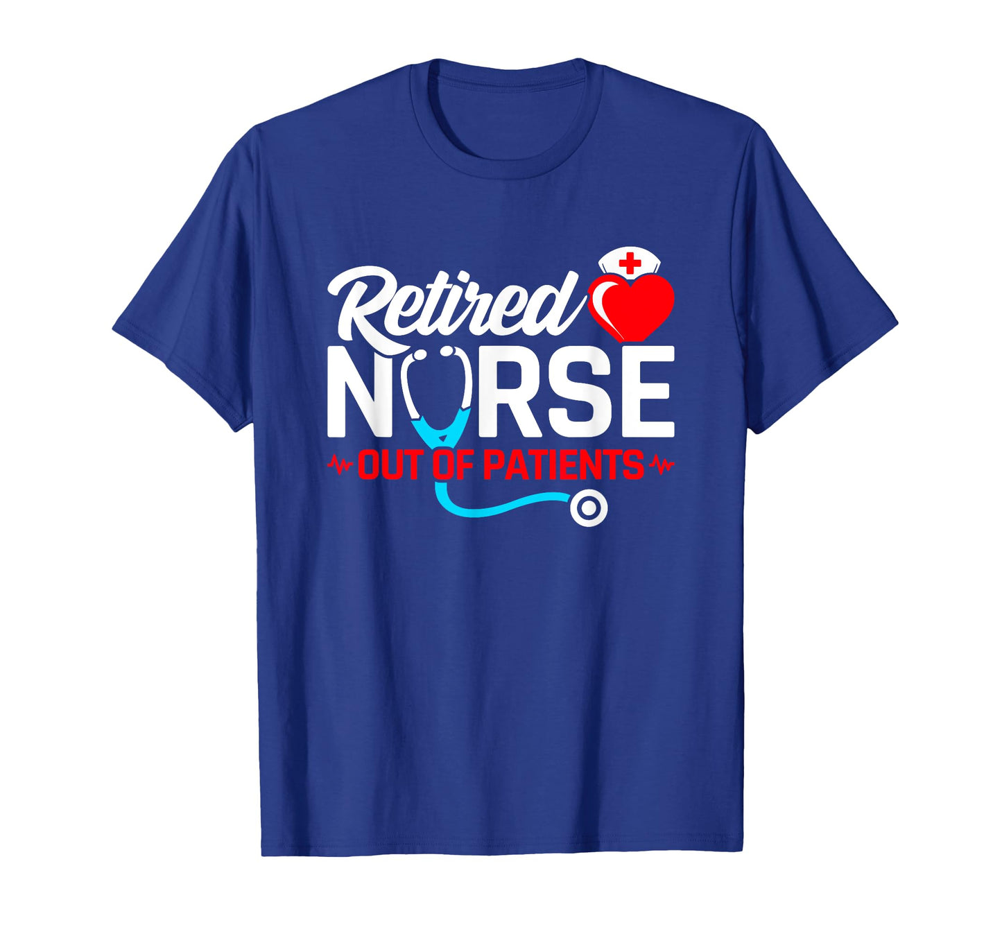 Funny Nurse Retirement - Nursing Retirement - Retired Nurse T-Shirt