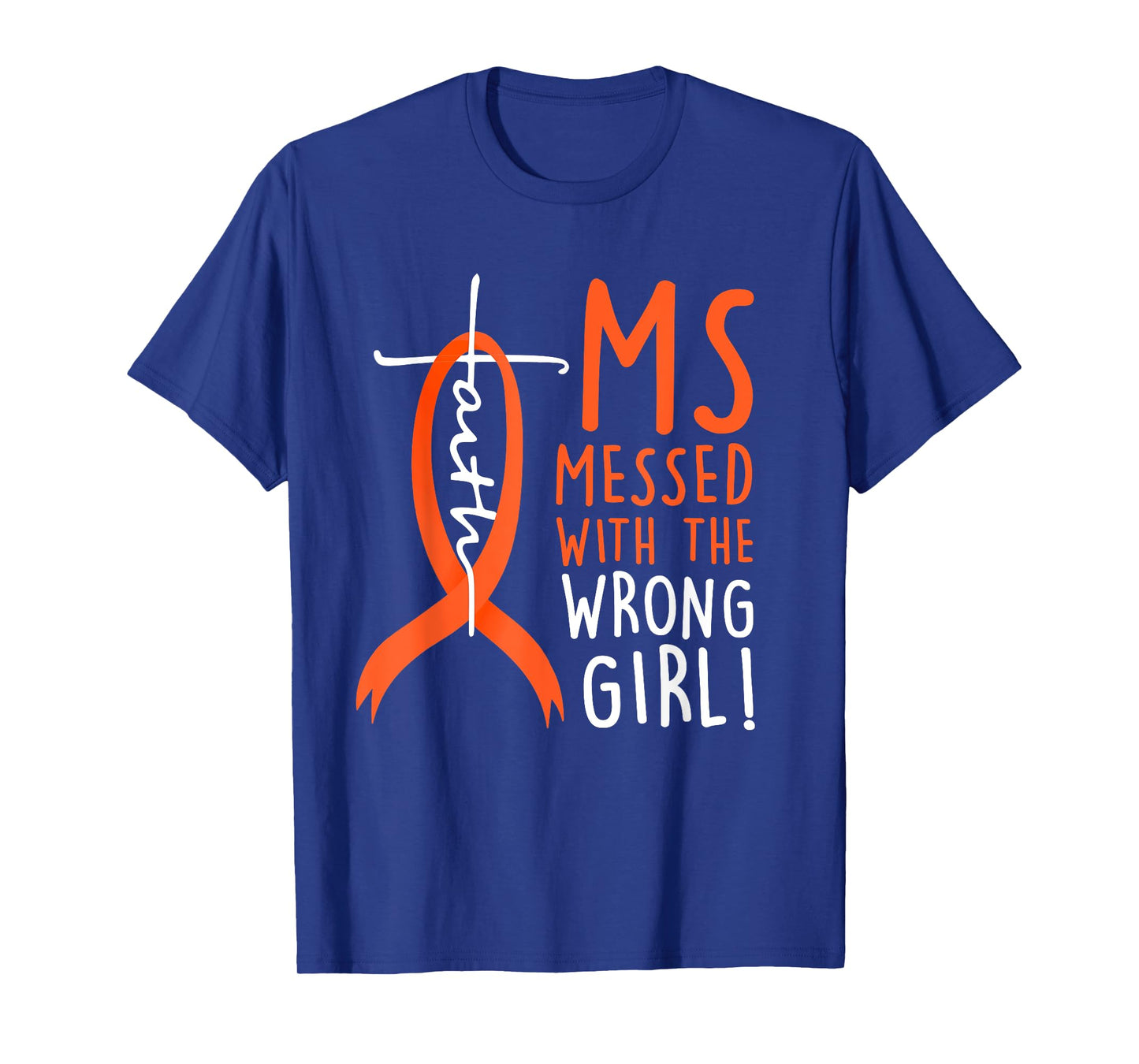 MS Messed With The Wrong Girl Multiple Sclerosis Awareness T-Shirt