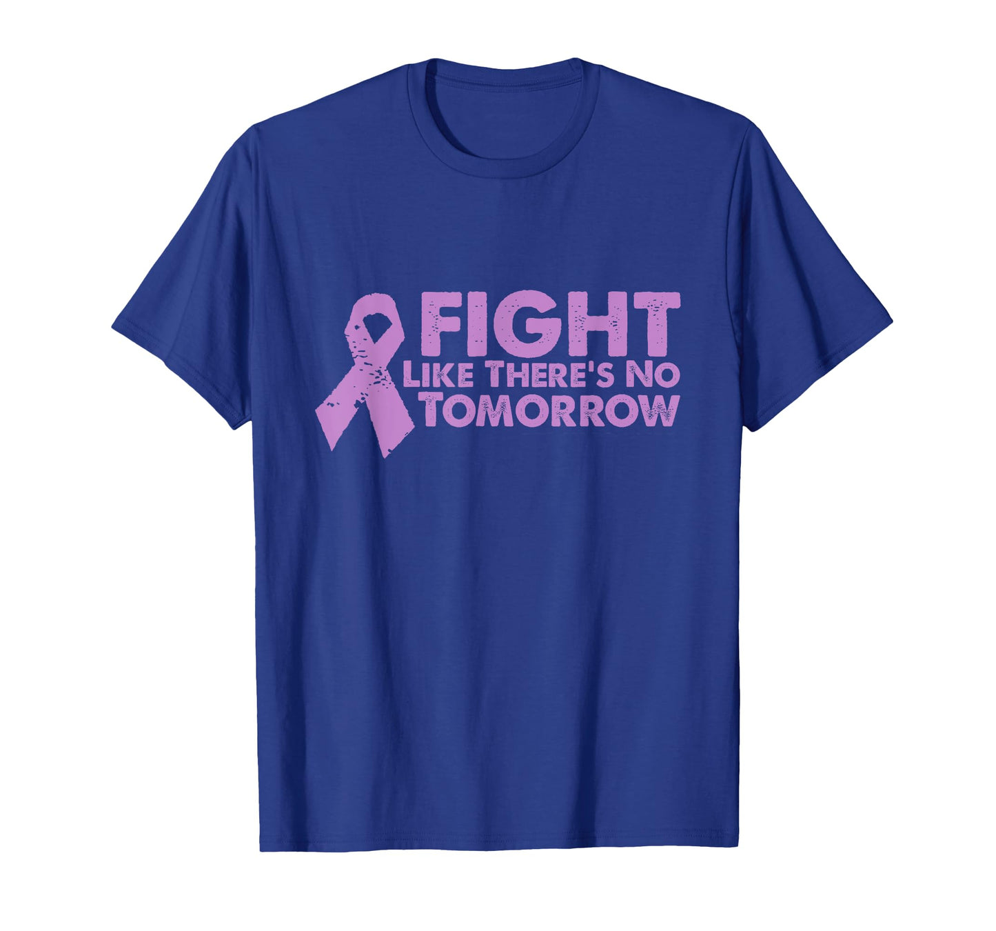 Fight Like Theres No Tomorrow Cancer Relay T-Shirt T-Shirt