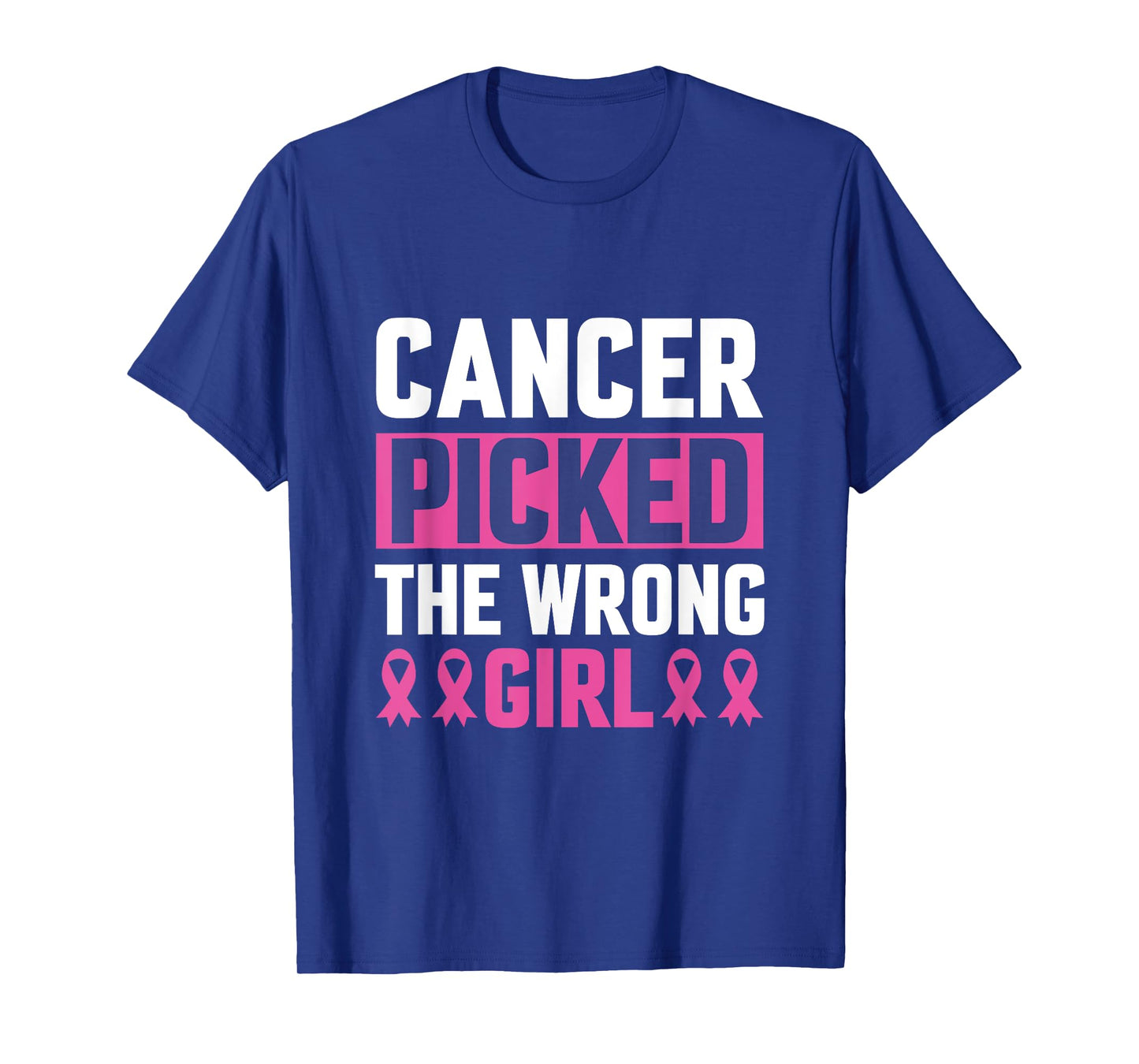 Breast Cancer Picked The Wrong Girl T-Shirt