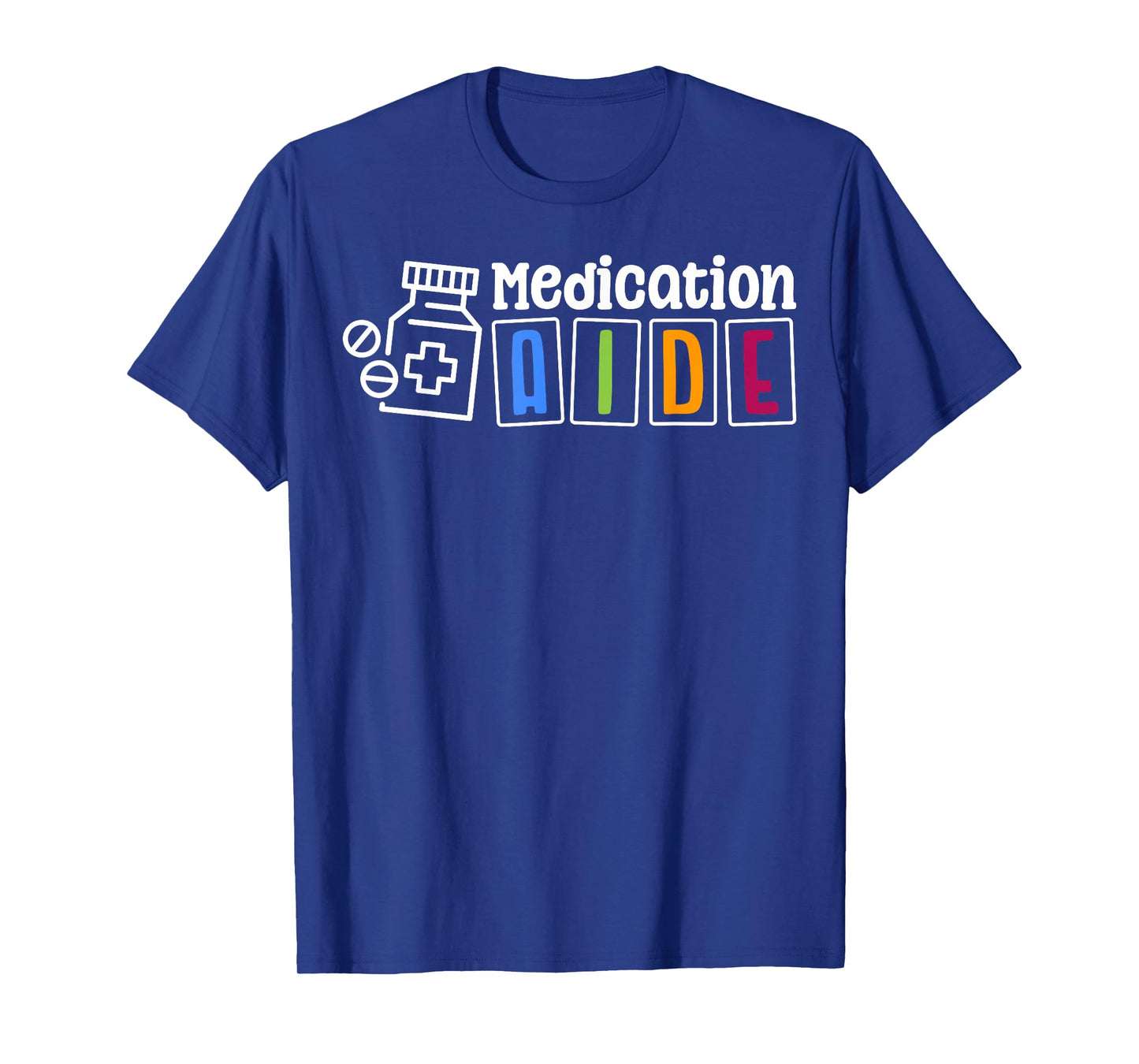 Medication Aide Designs Cute Medication Aide Appreciation T-Shirt