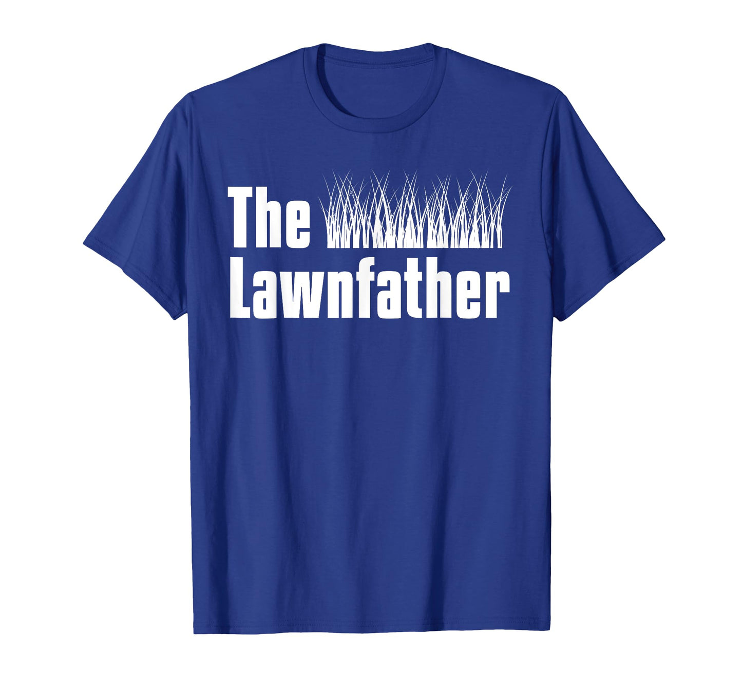 The Lawnfather Lawn Mowing Gardening Gardener Garden T-Shirt