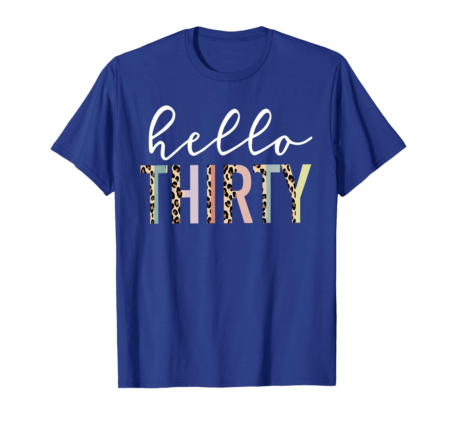 Hello Thirty 30-Year-Old 30th Birthday Leopard Print T-Shirt