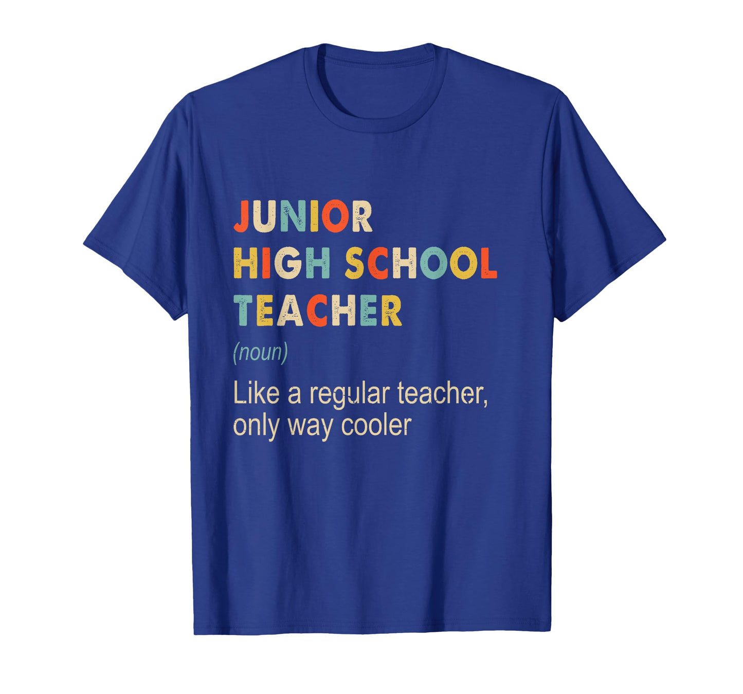 Junior High School Teacher Definition - Teaching School Gift T-Shirt for Men Women Kids