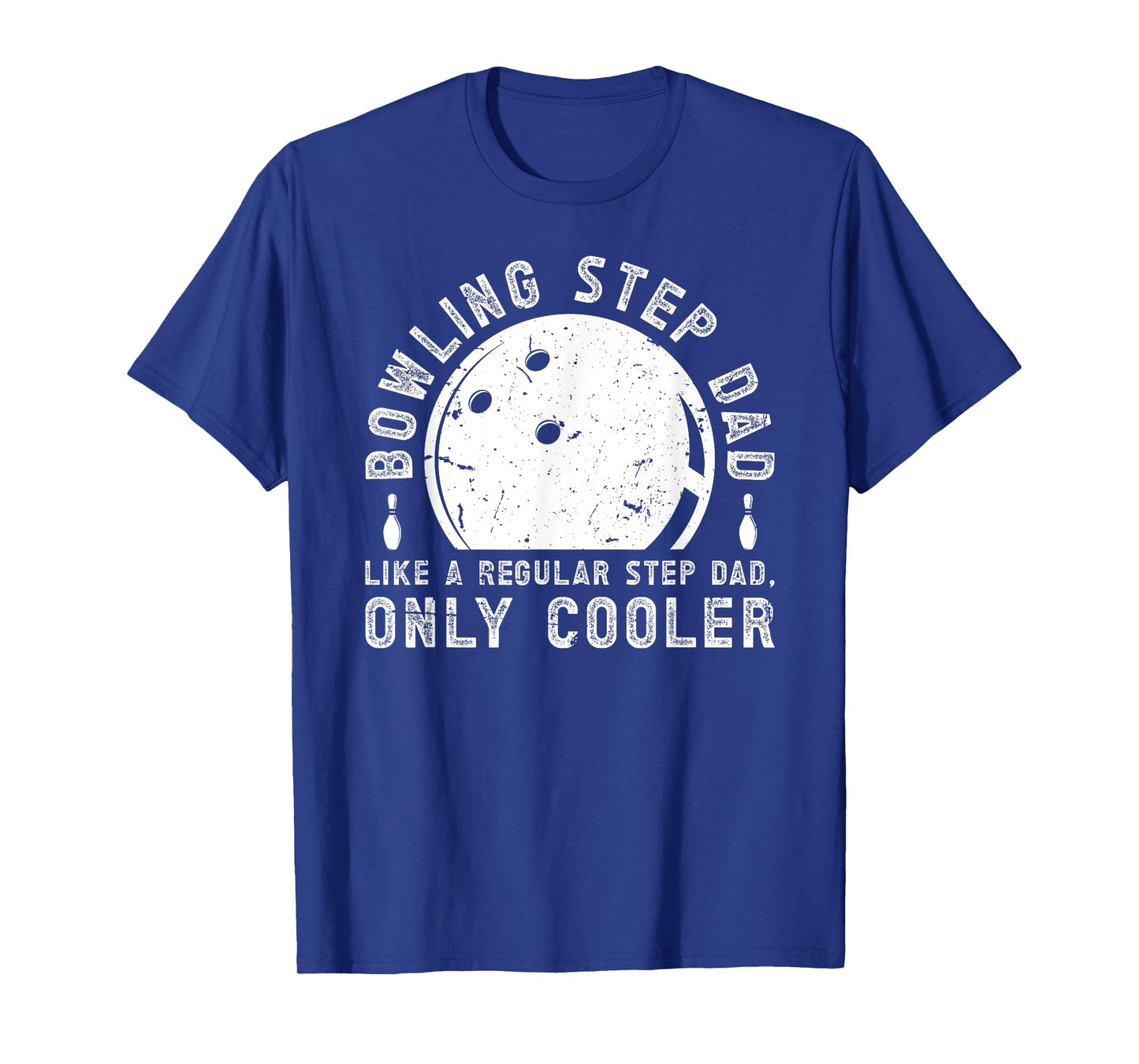Cool Bowling Step-Dad Of A Bowler Stepdad Bowling Stepfather T-Shirt