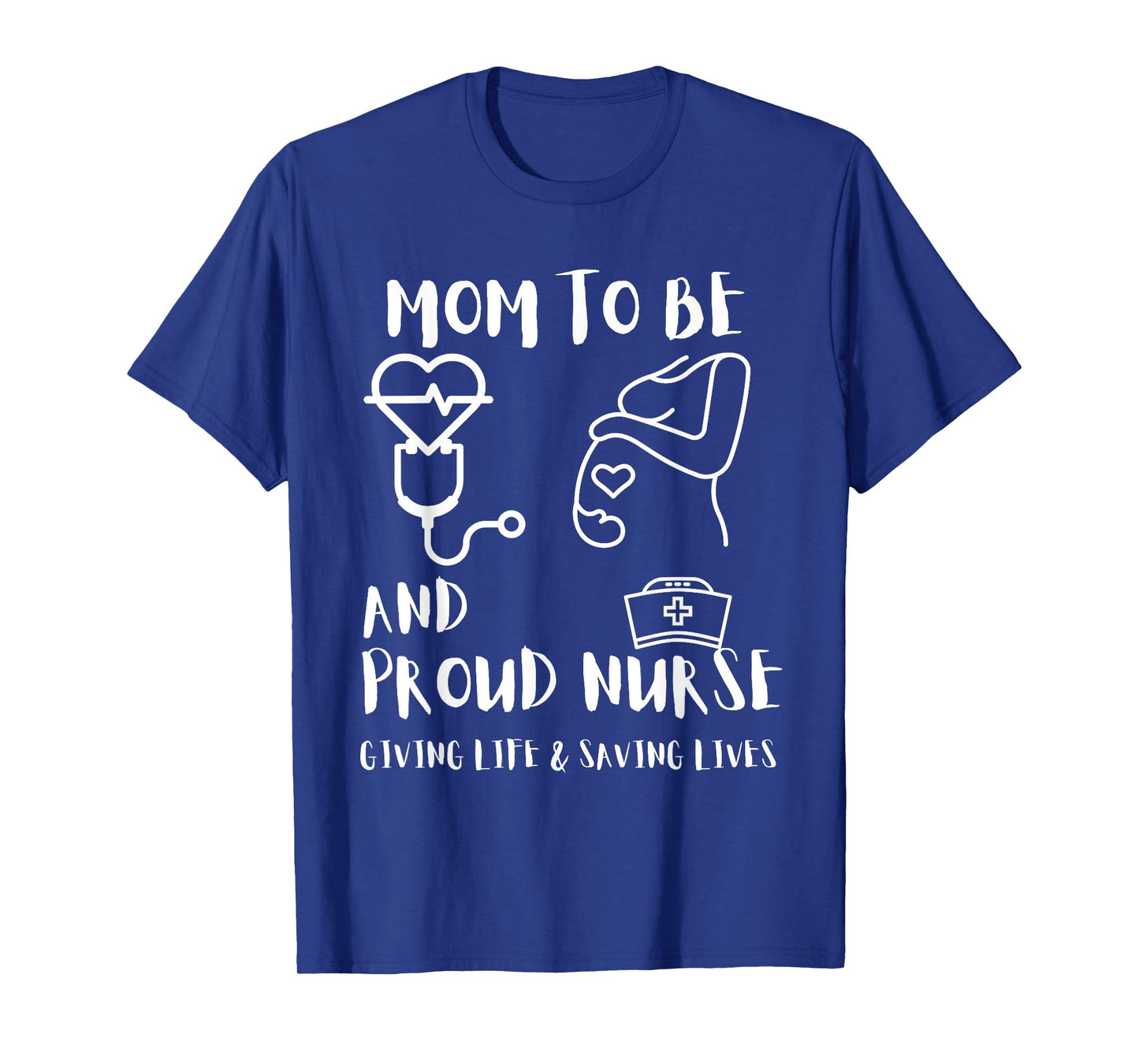 Mom To Be and Proud Nurse RNs LPNs Pregnant Nurses Gifts T-Shirt