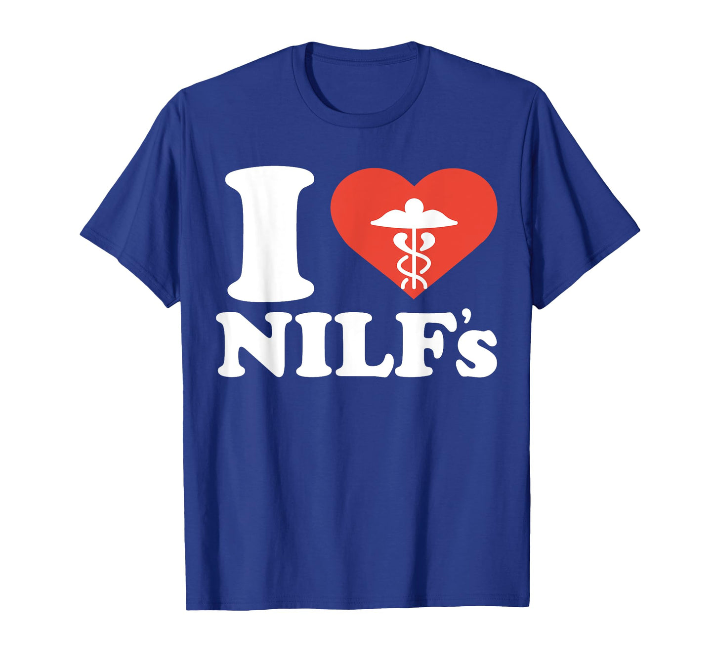 I Heart Nilf's I Love Nurses Id Like To Heart Sexy Nurse T-Shirt