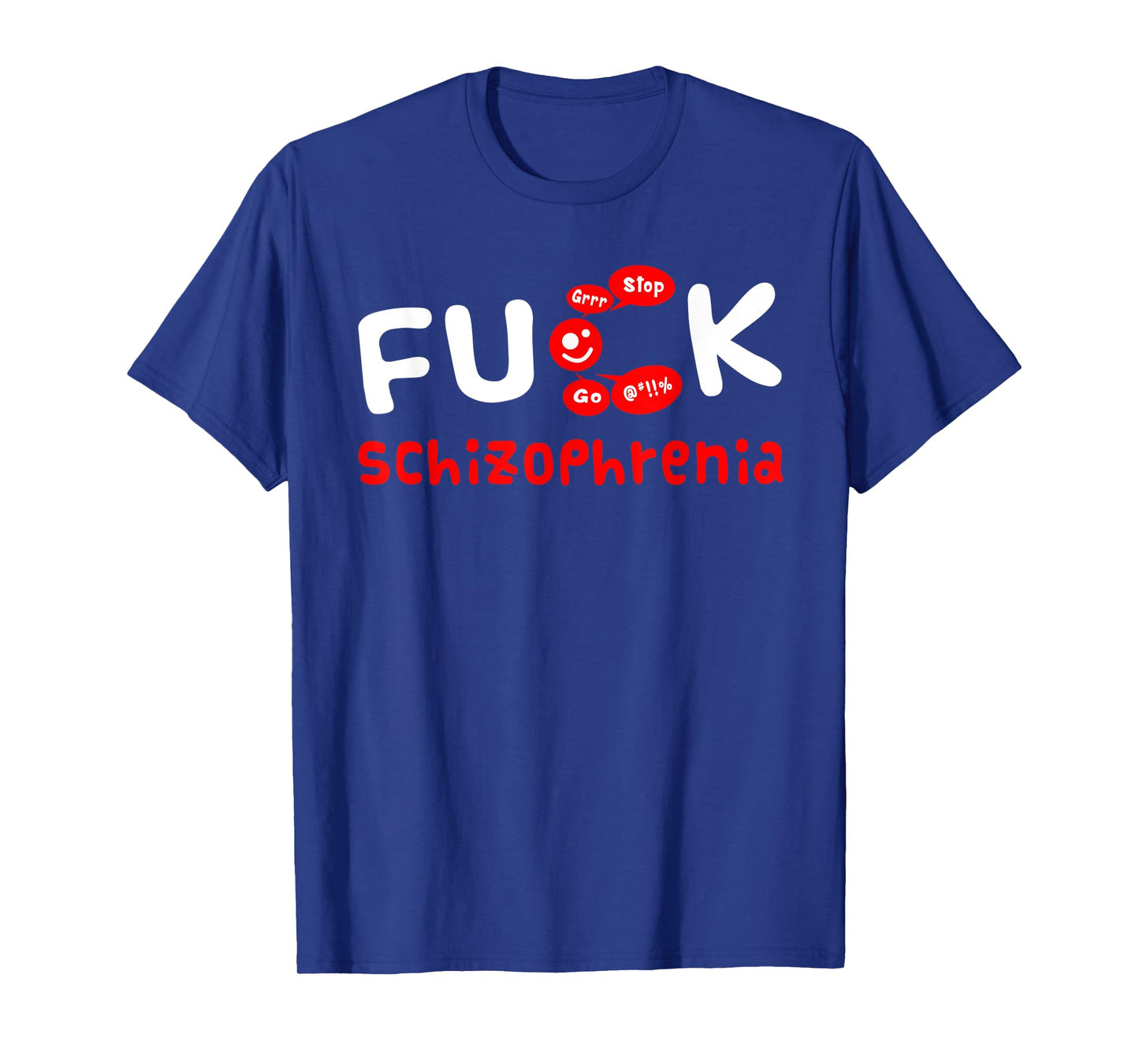 Fuck Schizophrenia Awareness T-Shirt