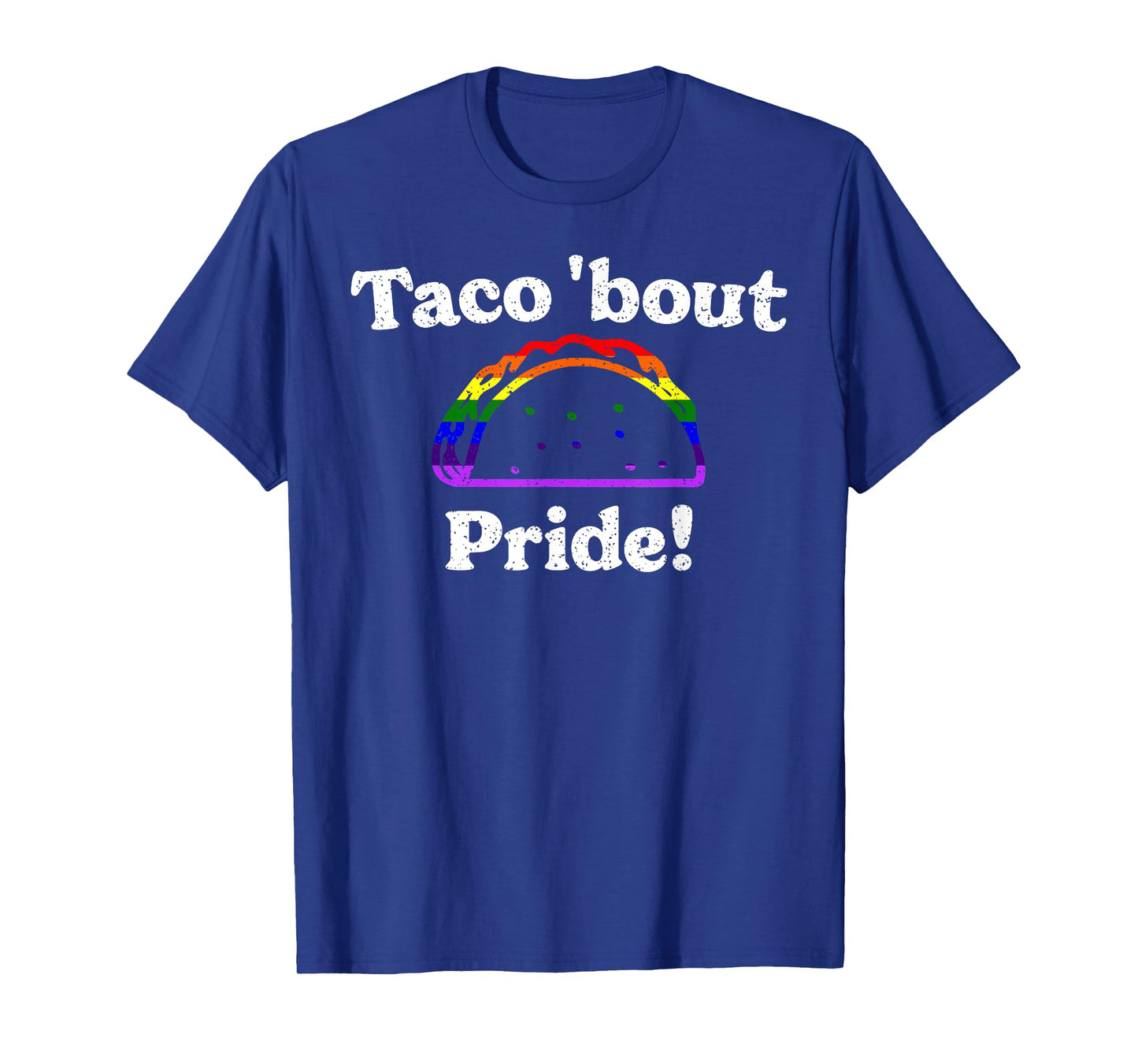 Taco 'Bout Pride LGBTQ+ Mexican Food Truck Fiesta Rainbow T-Shirt