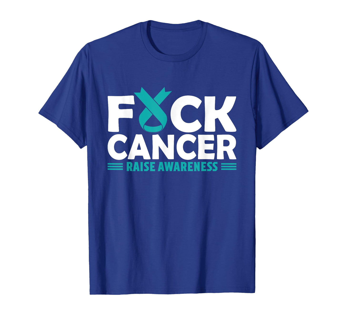 Fuck Cancer Shirt | Teal Ovarian Cancer Support Tee T-Shirt