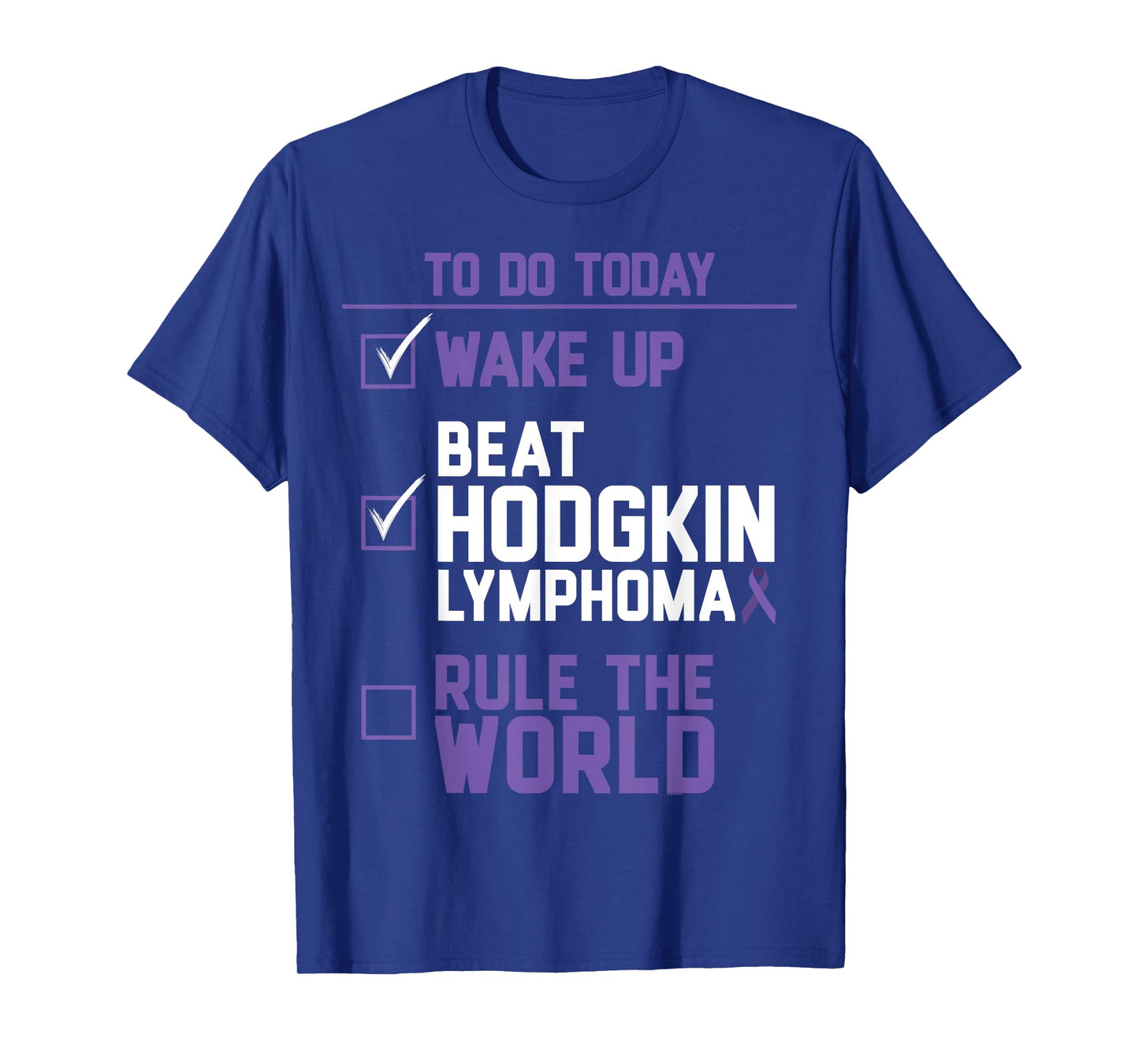 Beat Hodgkin Lymphoma Rule the World T-Shirt T-Shirt