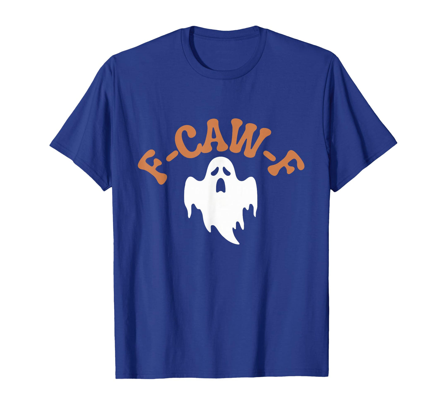 F-CAW-F Funny Halloween Costume Boo Men Women T-Shirt