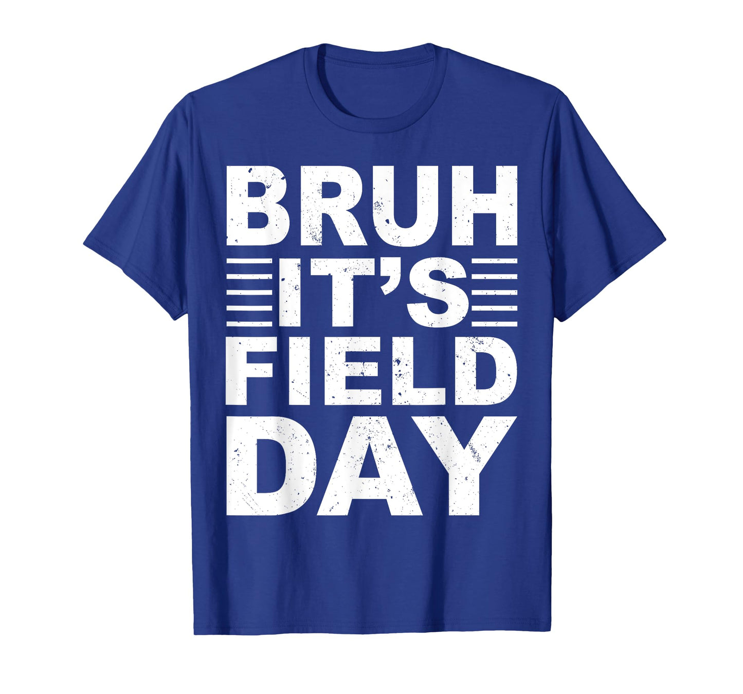 Bruh It's Field Day Boys Girls Kids Teacher Field Day Funny T-Shirt