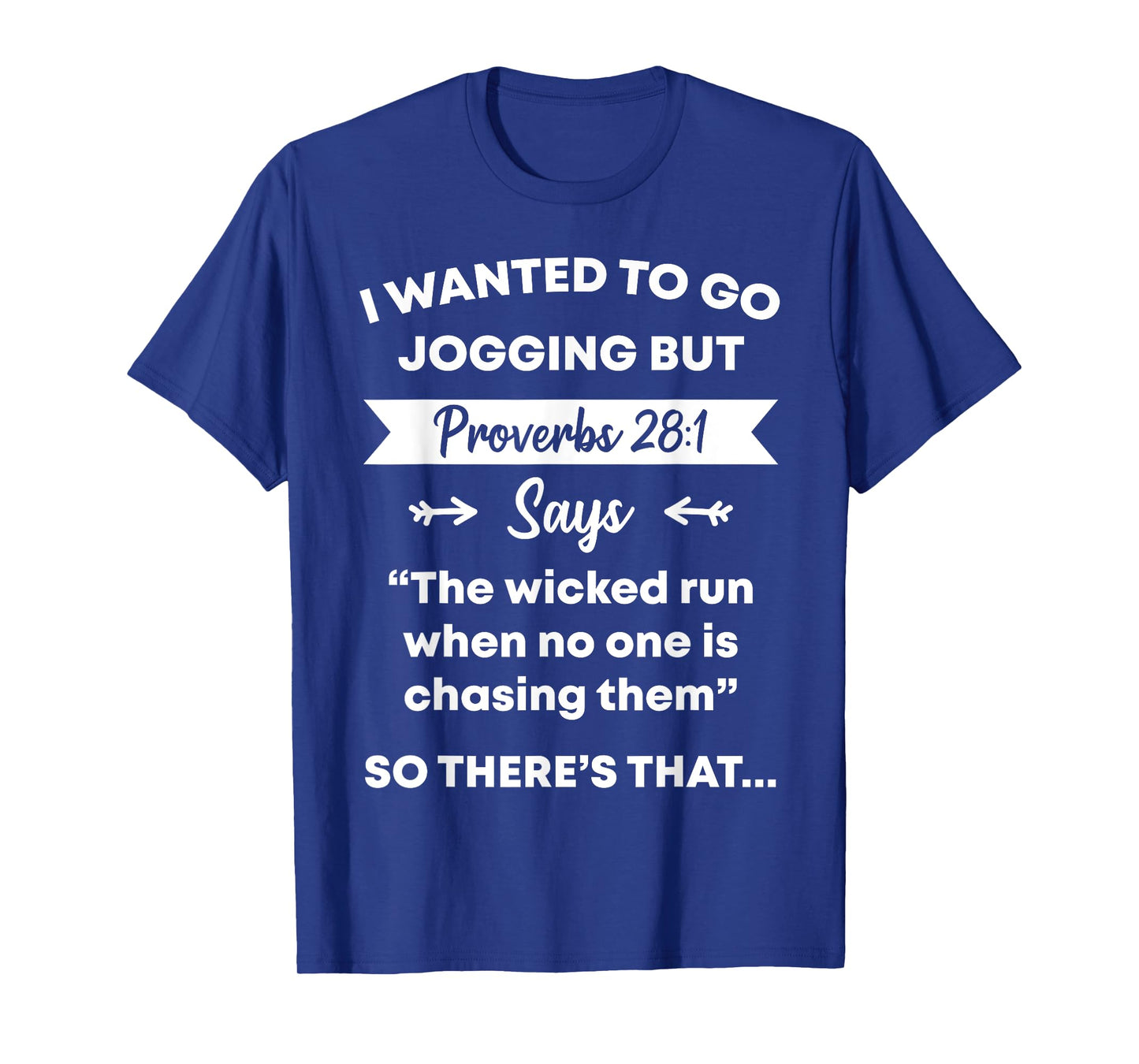 Funny Proverb Running Runner Religious Workout Runners Gift T-Shirt