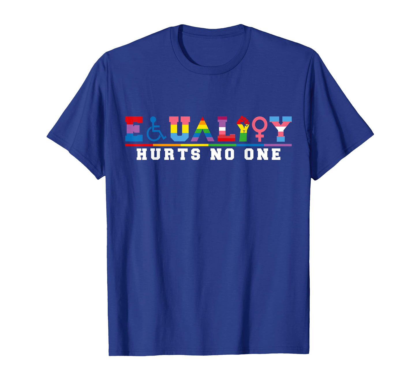 Equality Hurts No One,Equal Rights Rainbow LGBTQ Gay Pride T-Shirt