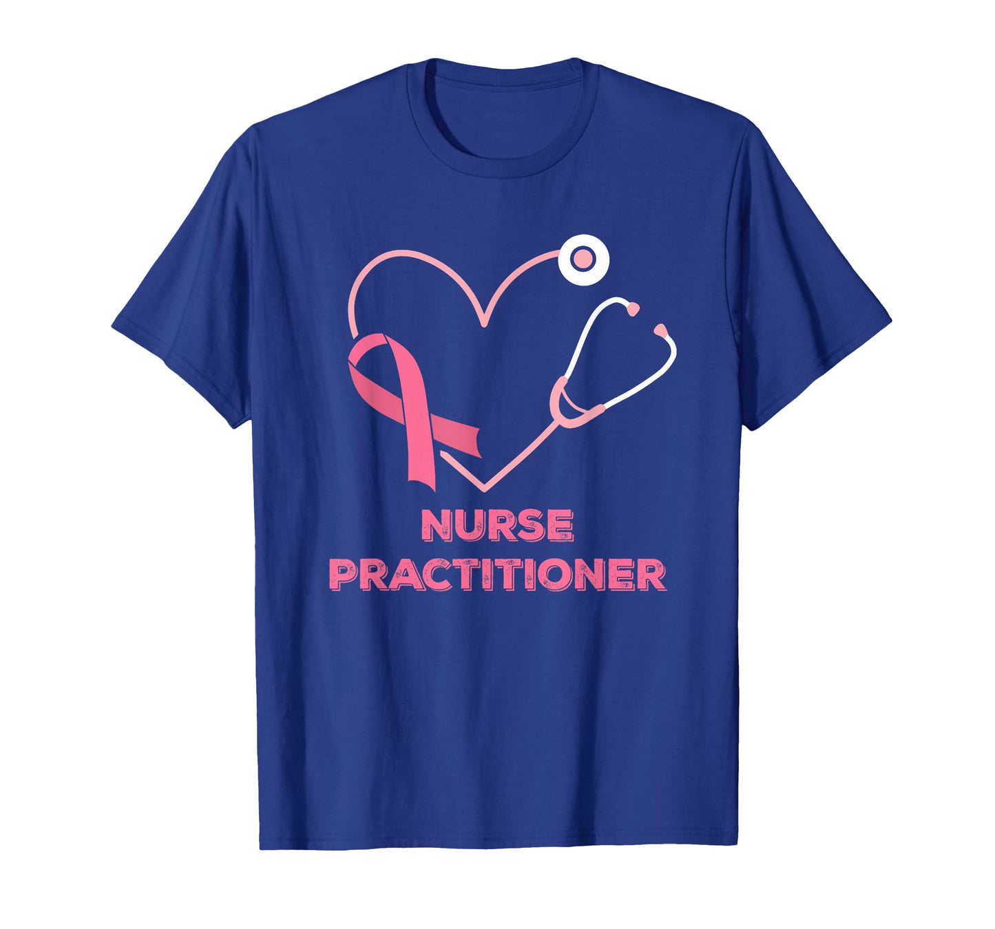 Nurse Practitioner Pink Heart Stethoscope Breast Cancer T-Shirt