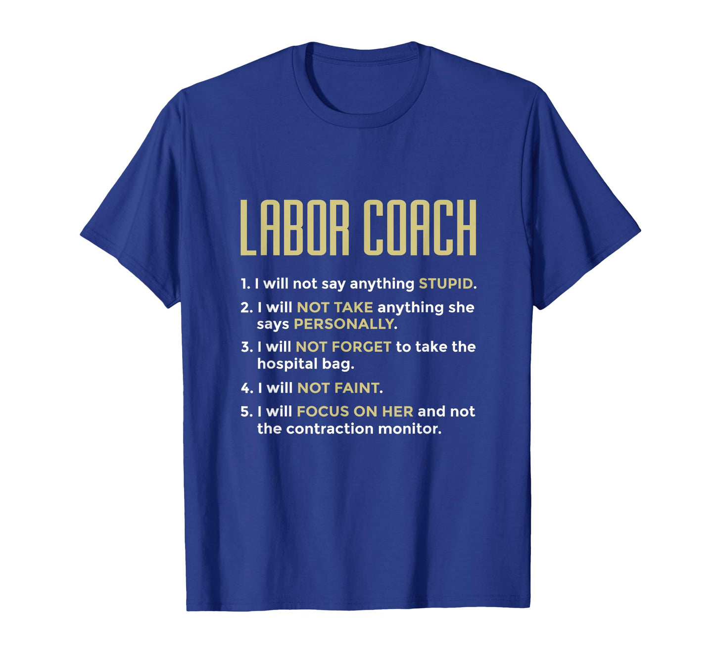 Labor Coach Expecting Future Dad New Father Delivery Nurse T-Shirt