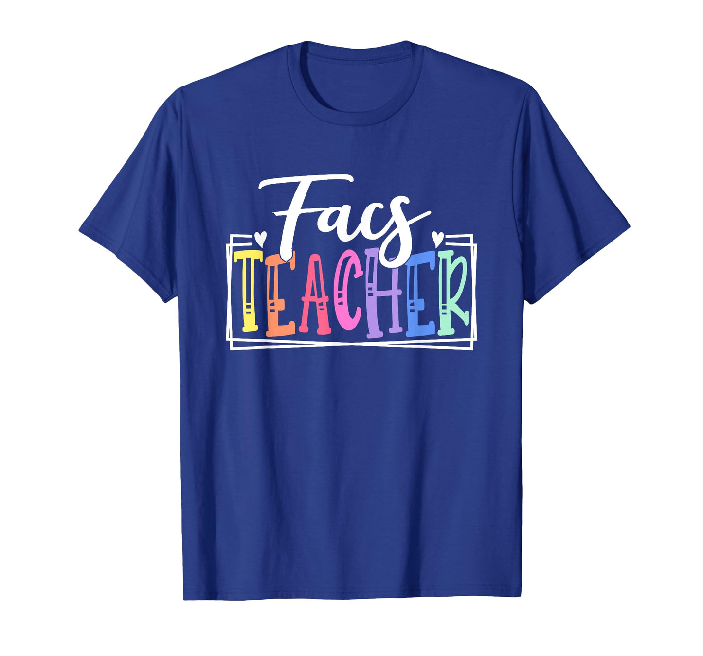 FACS Teacher School Appreciation Family and Consumer Science Men Women Kids T-Shirt