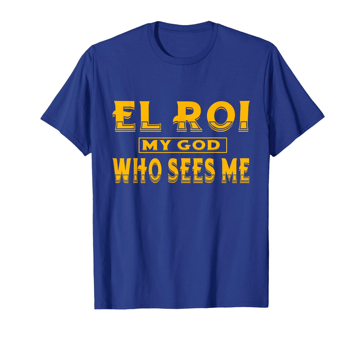 El Roi My God Who Sees Me - NSPPD Morning prayer T-Shirt
