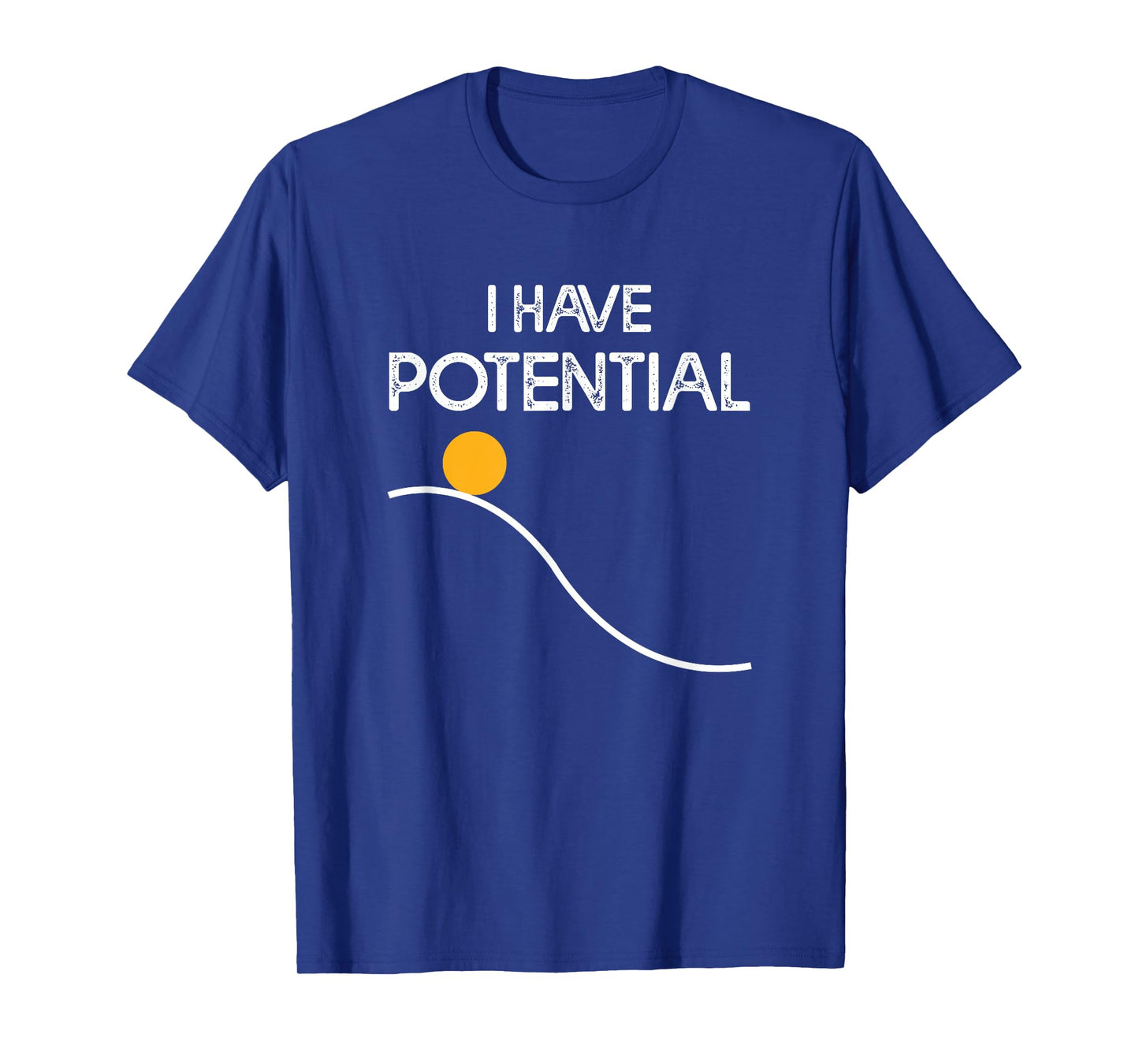 I Have Potential Energy Funny Physics Teacher Nerd T-Shirt
