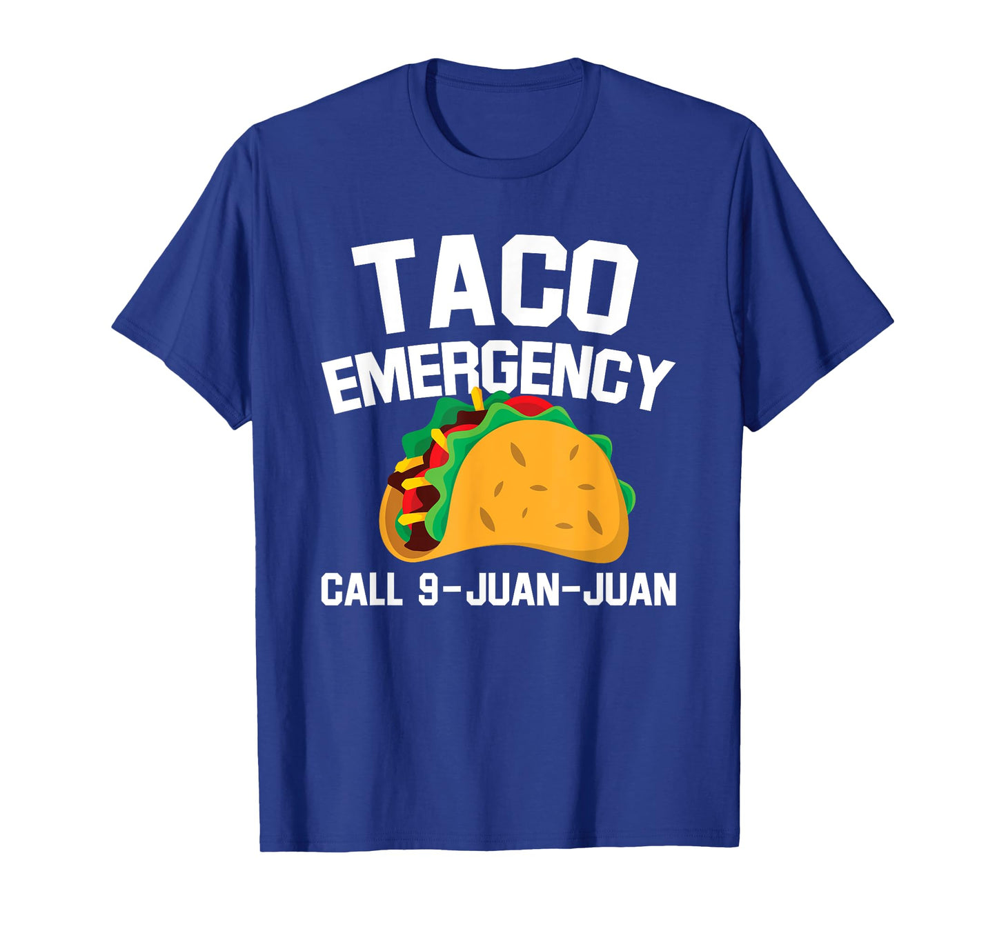 Taco Tuesday Emergency Mexican Food Funny Cinco de Mayo T-Shirt