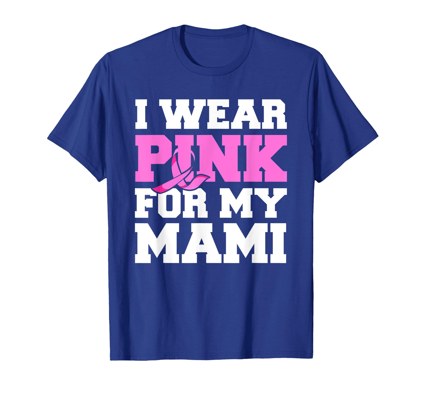 I Wear Pink For My Mami Fight Shirt, Breast Cancer Awareness T-Shirt