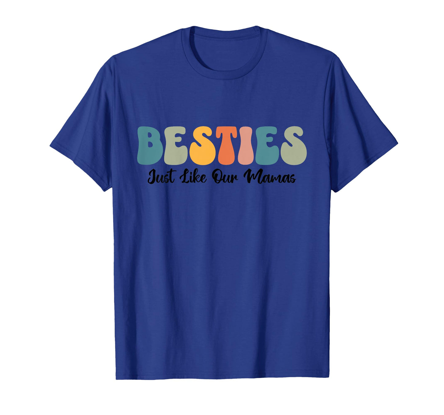 Besties Just Like Our Mamas Moms Toddler Kids Best Friend T-Shirt
