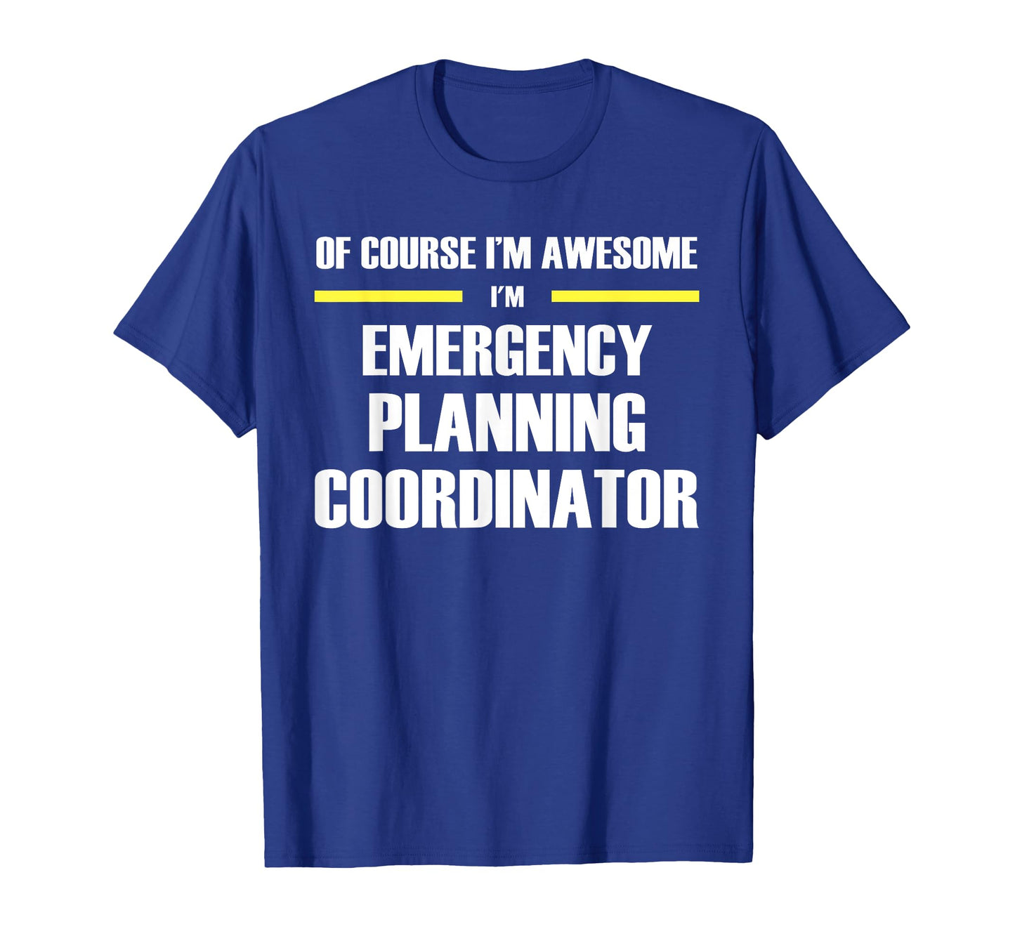 Awesome Emergency Planning Coordinator T-Shirt