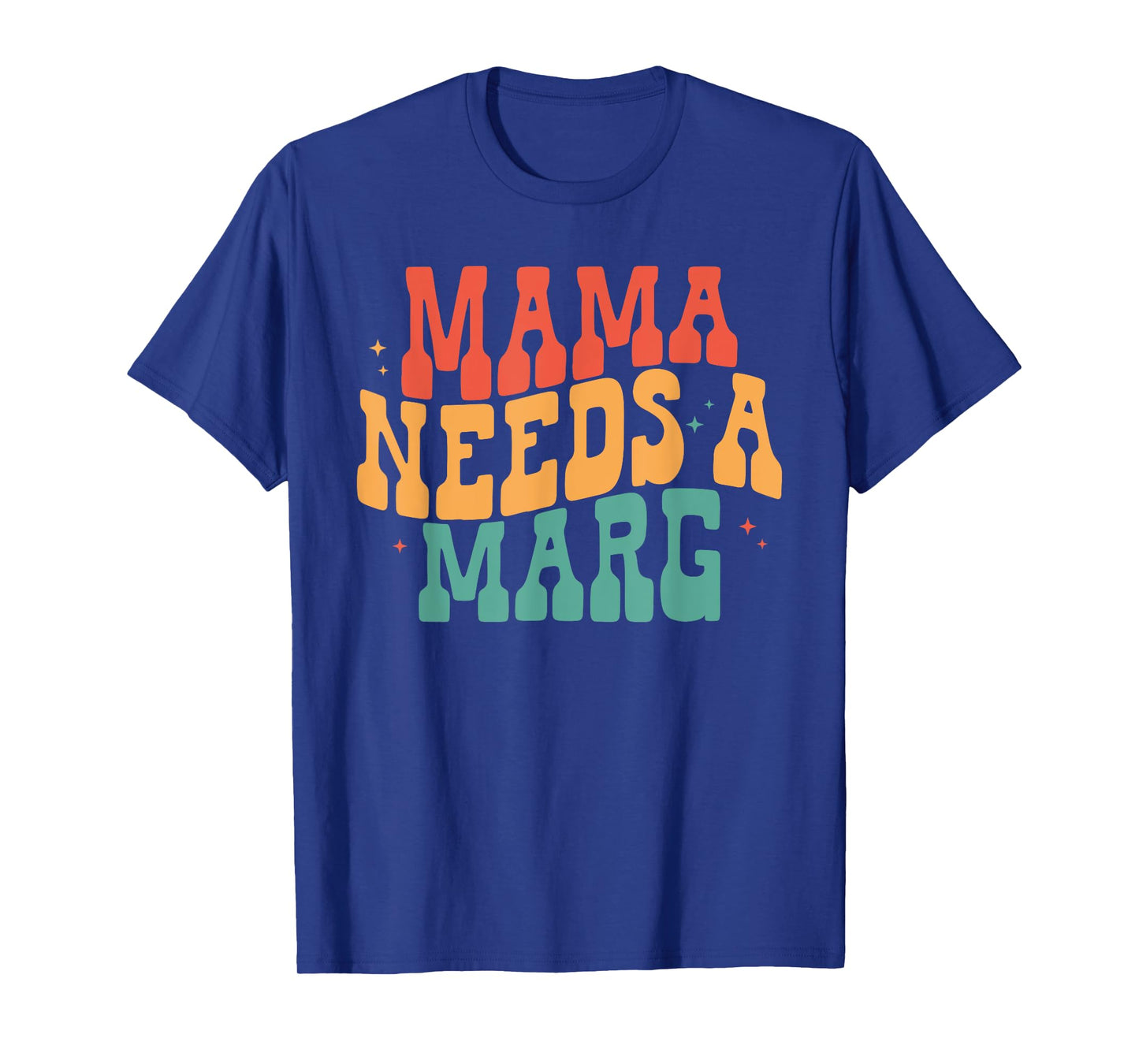 Mama Needs a Marg, Funny Mom Mamacita Cinco De Mayo T-Shirt