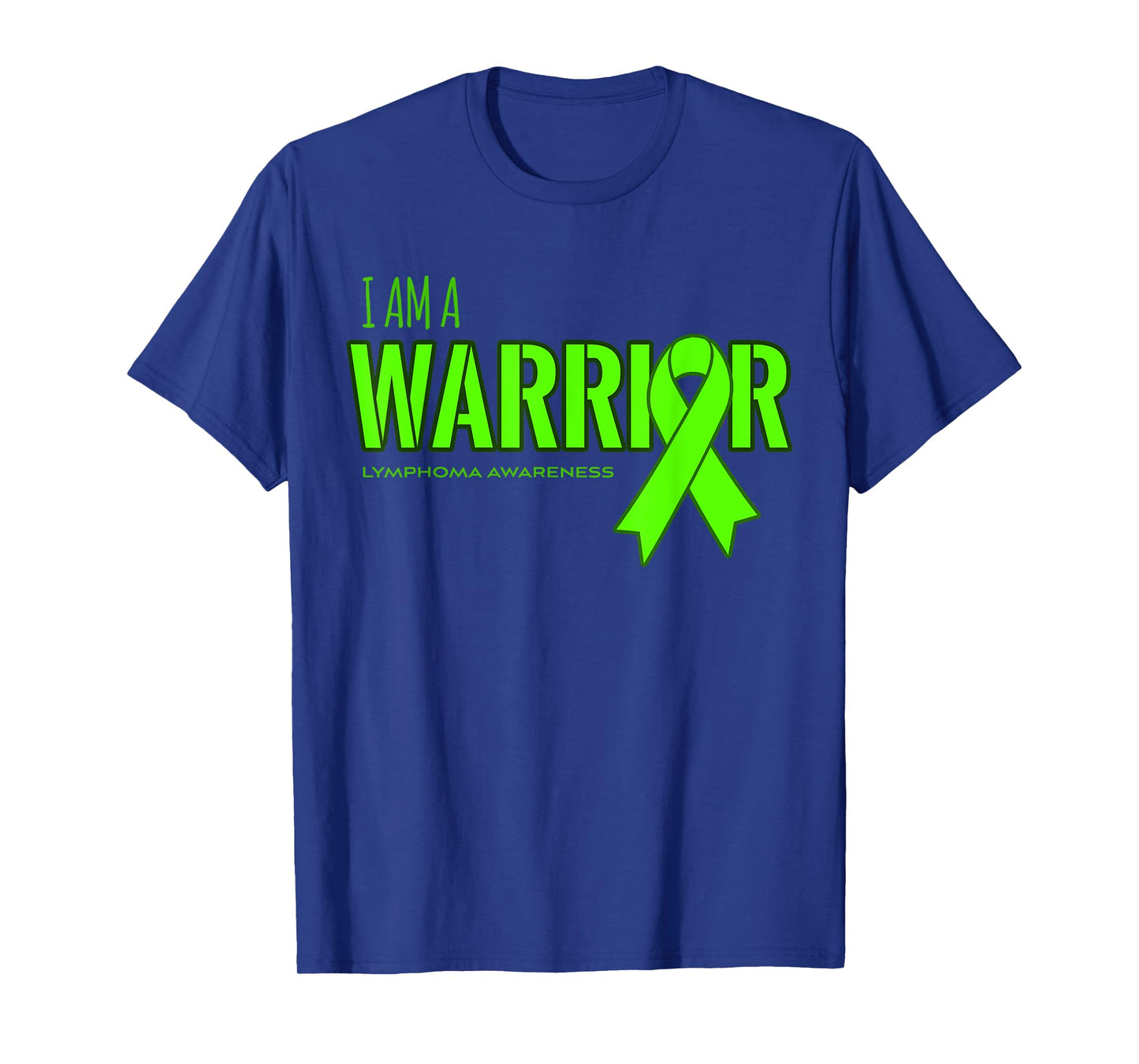 I am a Warrior Lymphoma Cancer Awareness Shirt T-Shirt