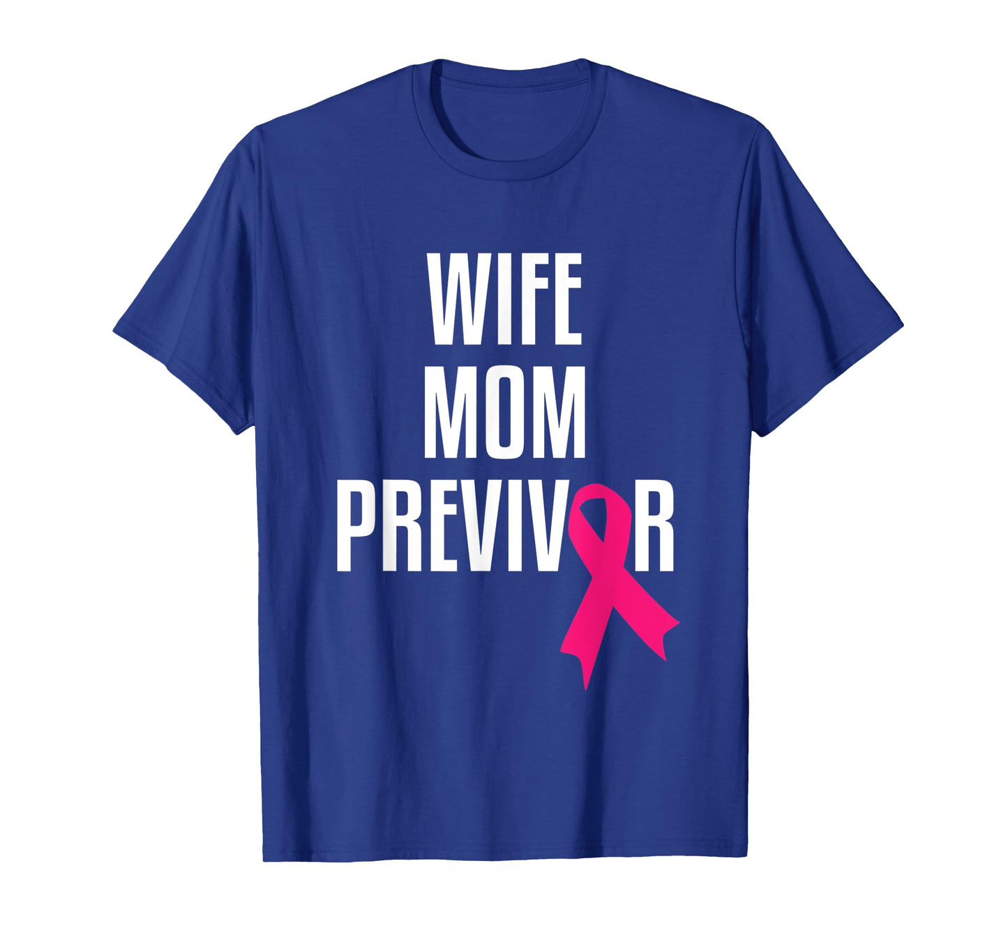 Wife Mom Previvor Breast Cancer Awareness Pink Ribbon T-Shirt
