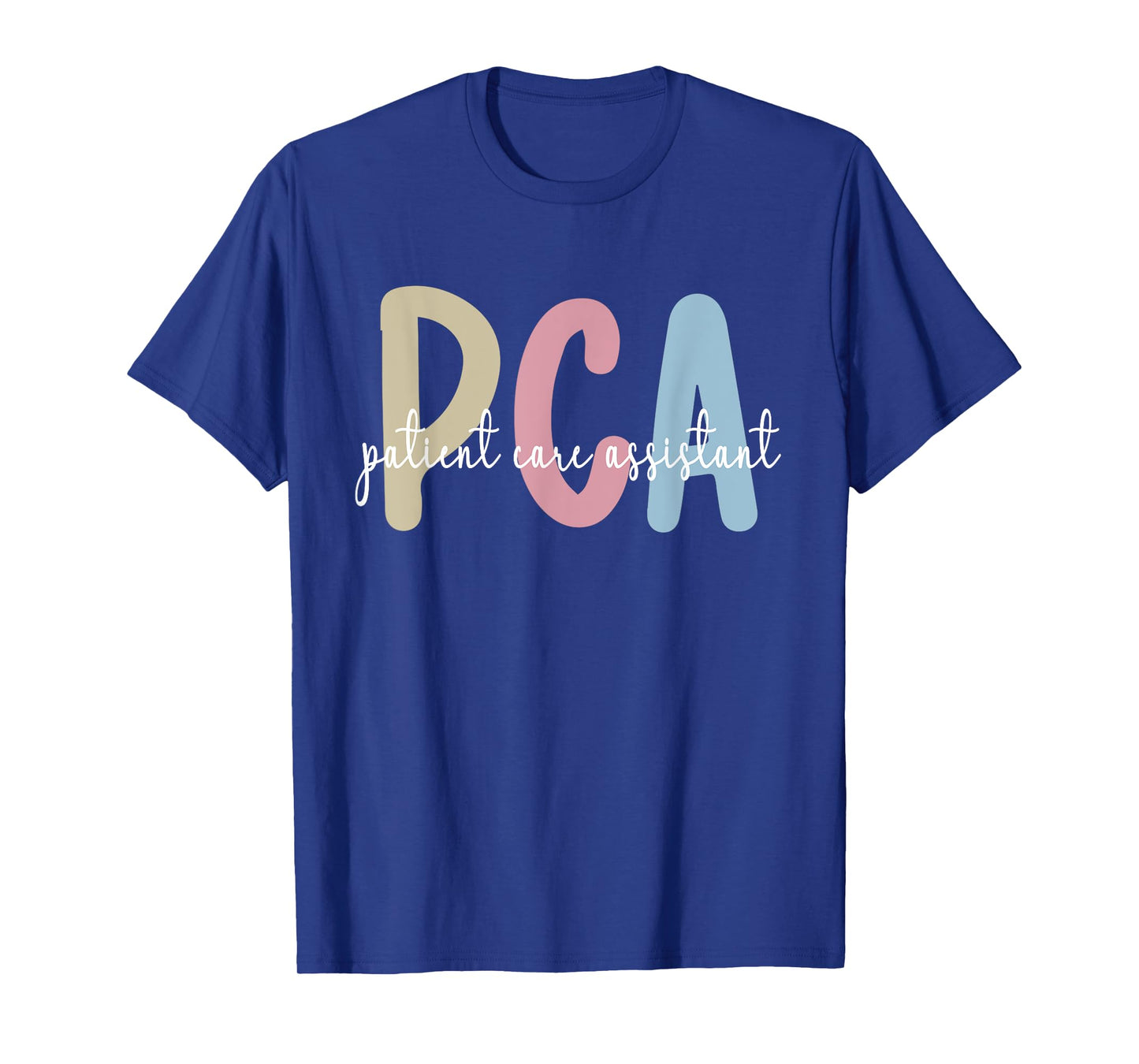 Best PCA Patient Care Assistant PCA Nurse T-Shirt