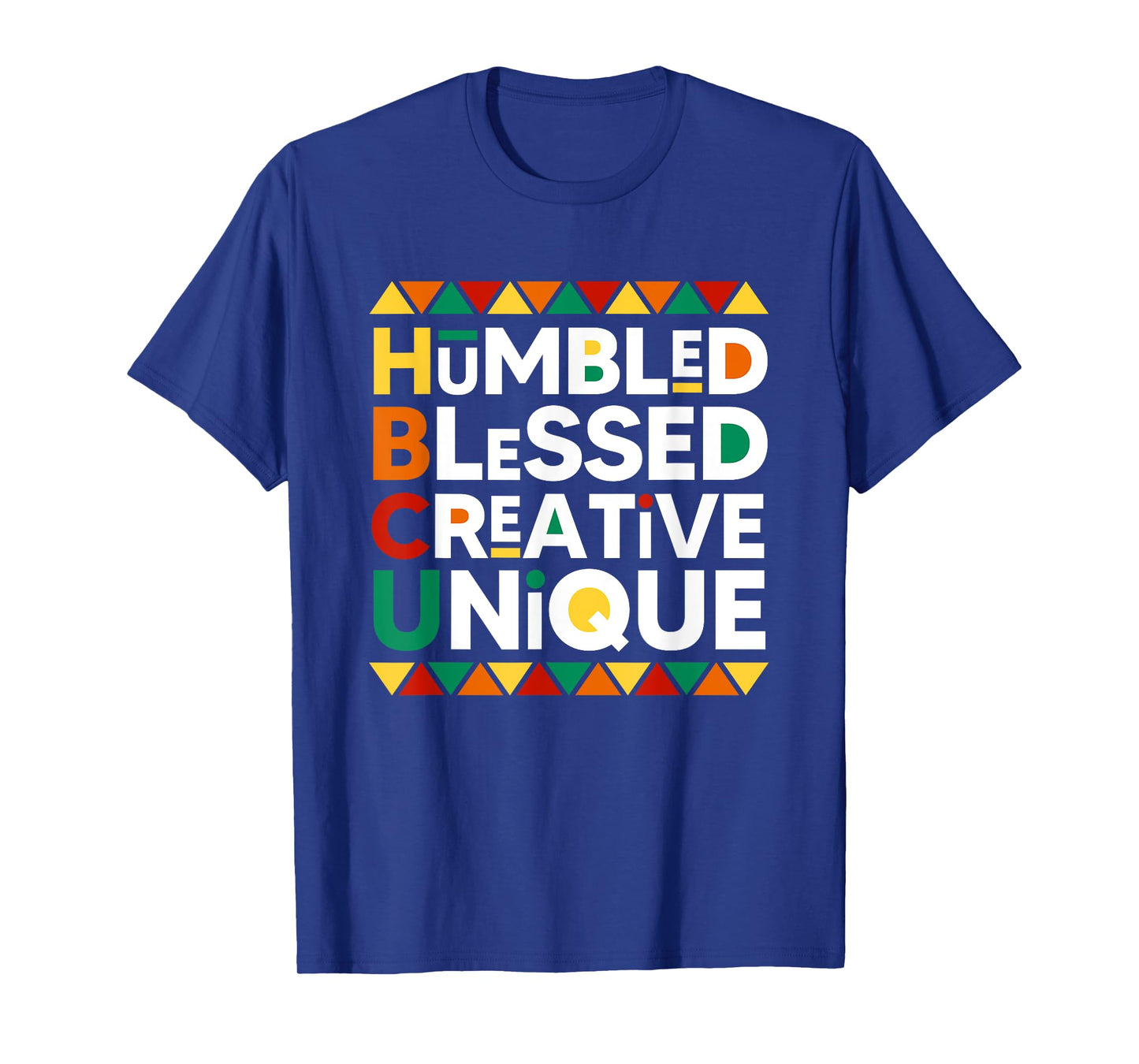HBCU Humbled Blessed Creative Unique Historical Black T-Shirt