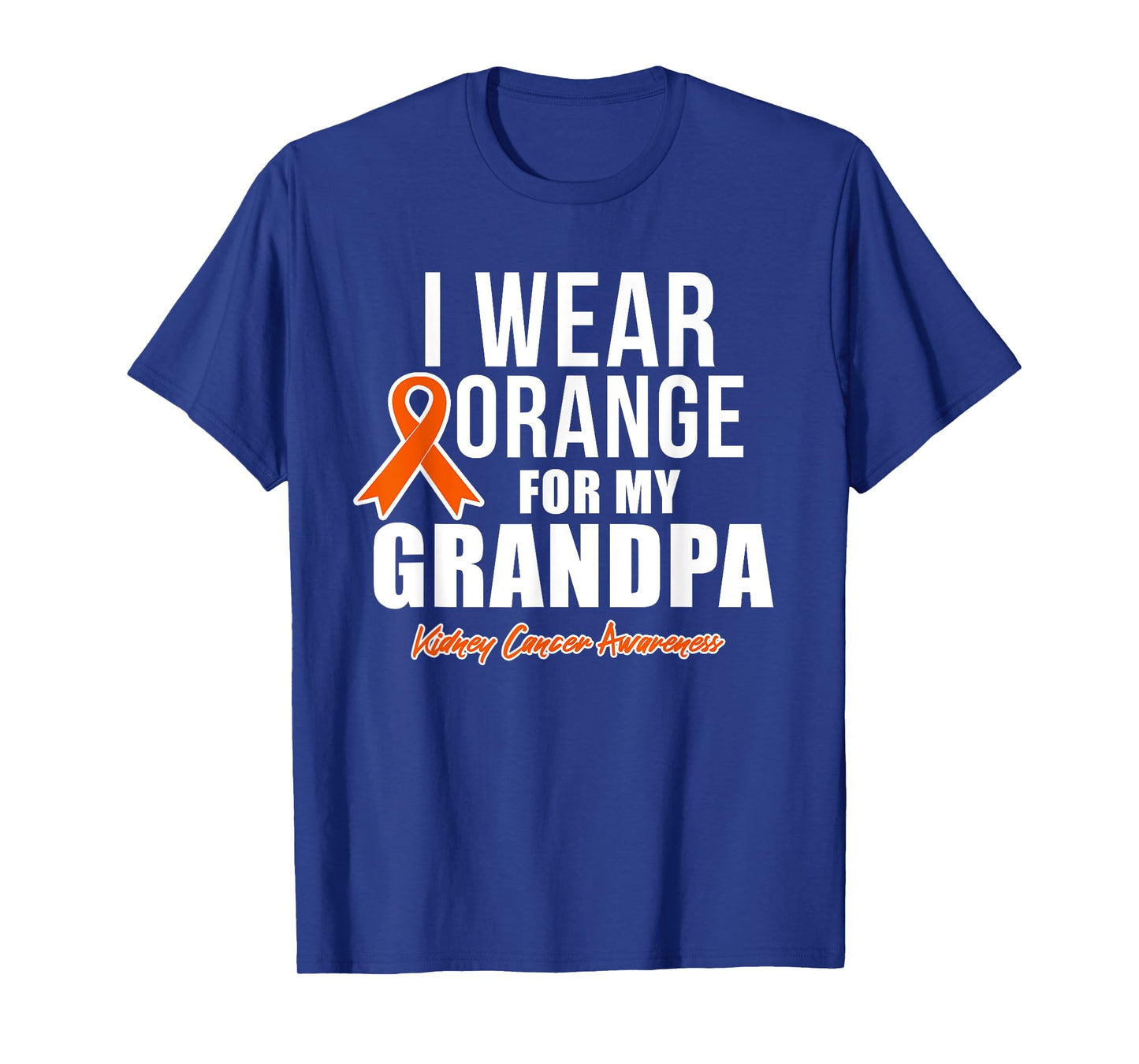 Kidney Cancer Shirt I Wear Orange for My Grandpa Awareness T-Shirt