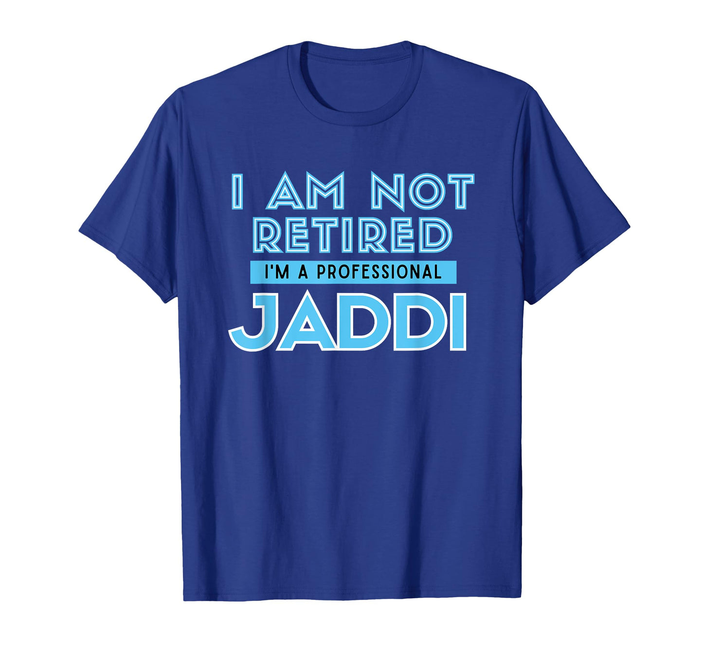 Mens I'm Not Retired Professional Jaddi Arabic Muslim Grandpa T-Shirt