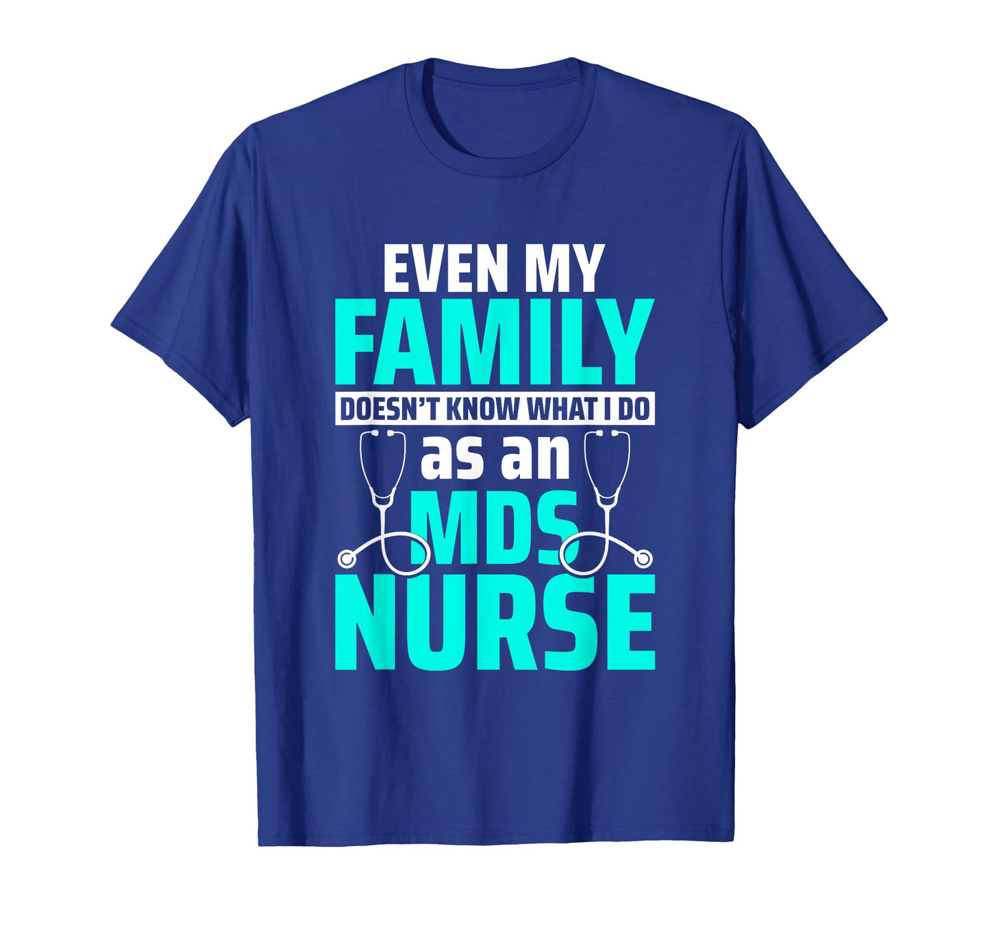 MDS Nurse MDS Coordinator T-Shirt