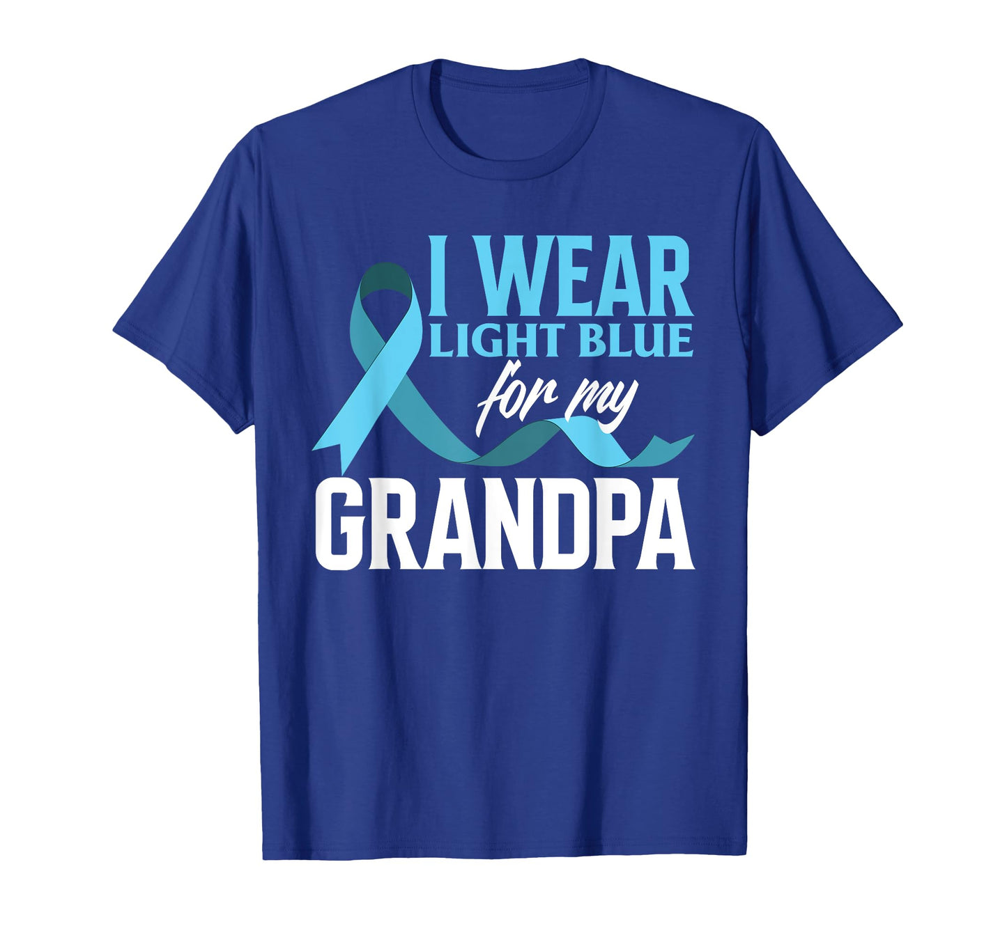 I Wear Light Blue For My Grandpa Prostate Cancer Awareness T-Shirt