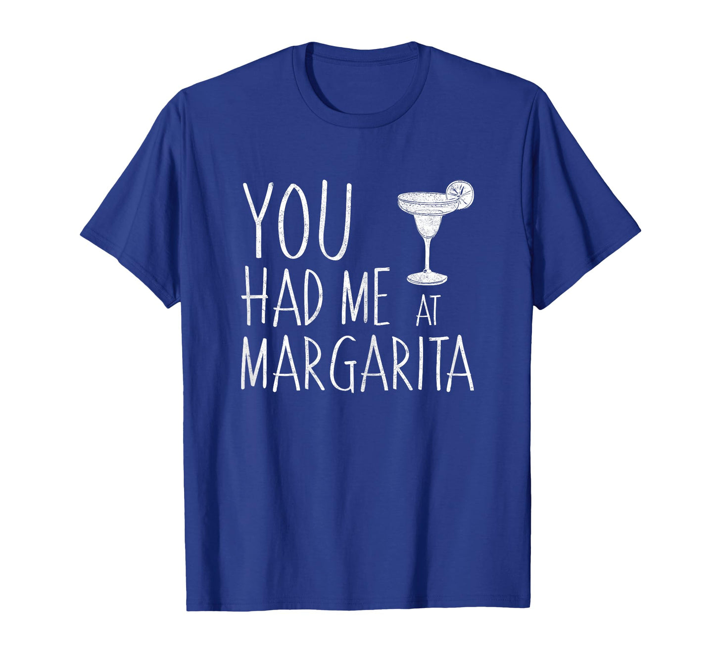You Had Me At Margarita Shirt Cinco De Mayo Mexican Party T-Shirt