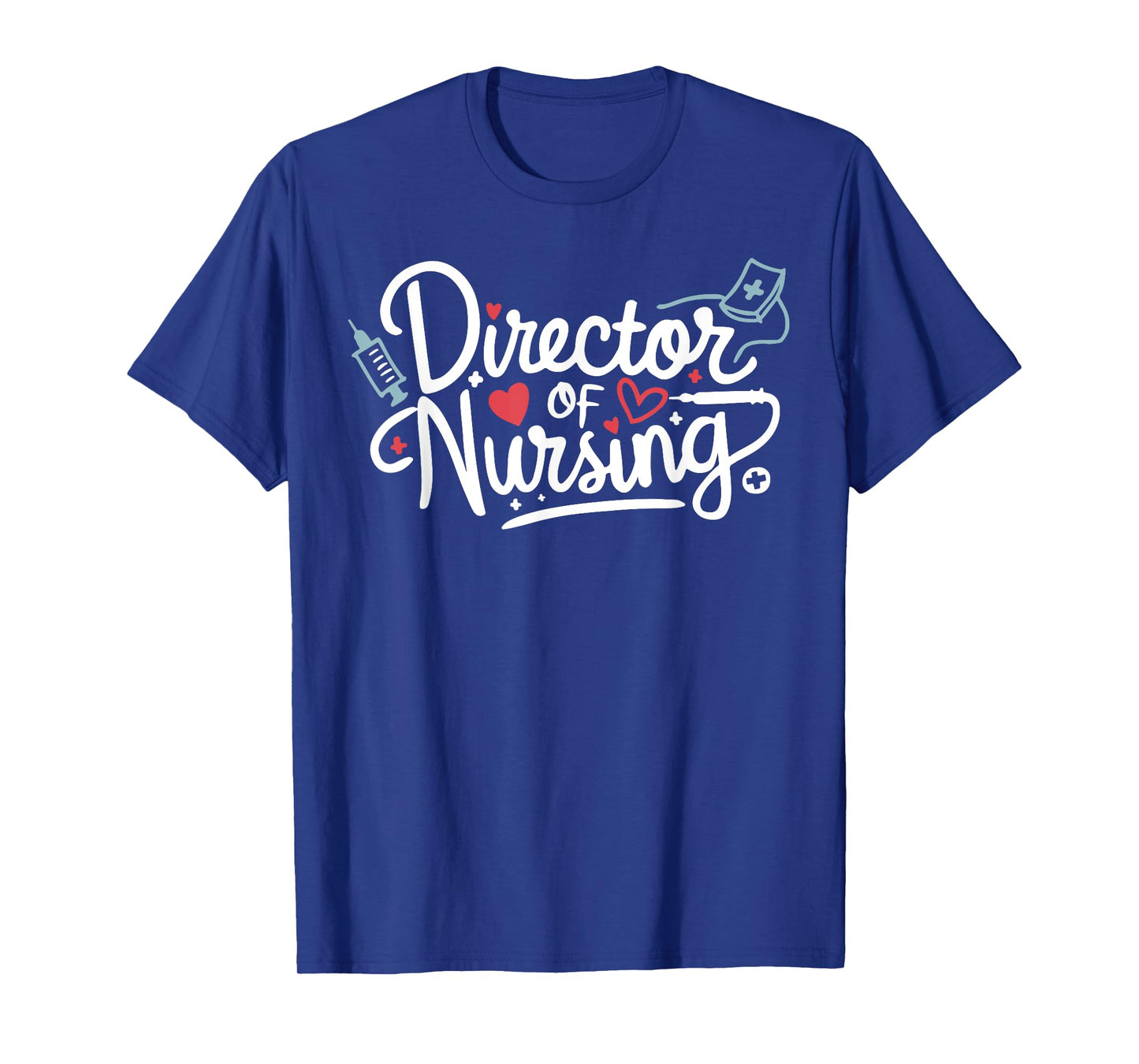 Funny Director Of Nursing Cute Nurse Director Medical Love T-Shirt