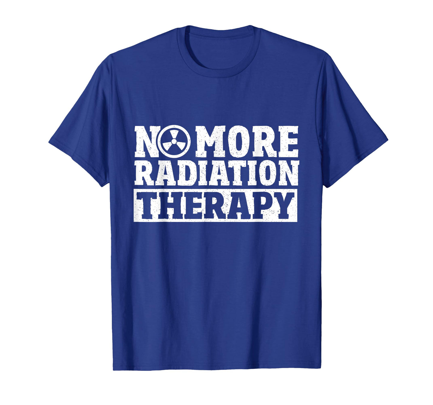 Radiation Cancer Chemo Oncology No More Radiation Therapy T-Shirt