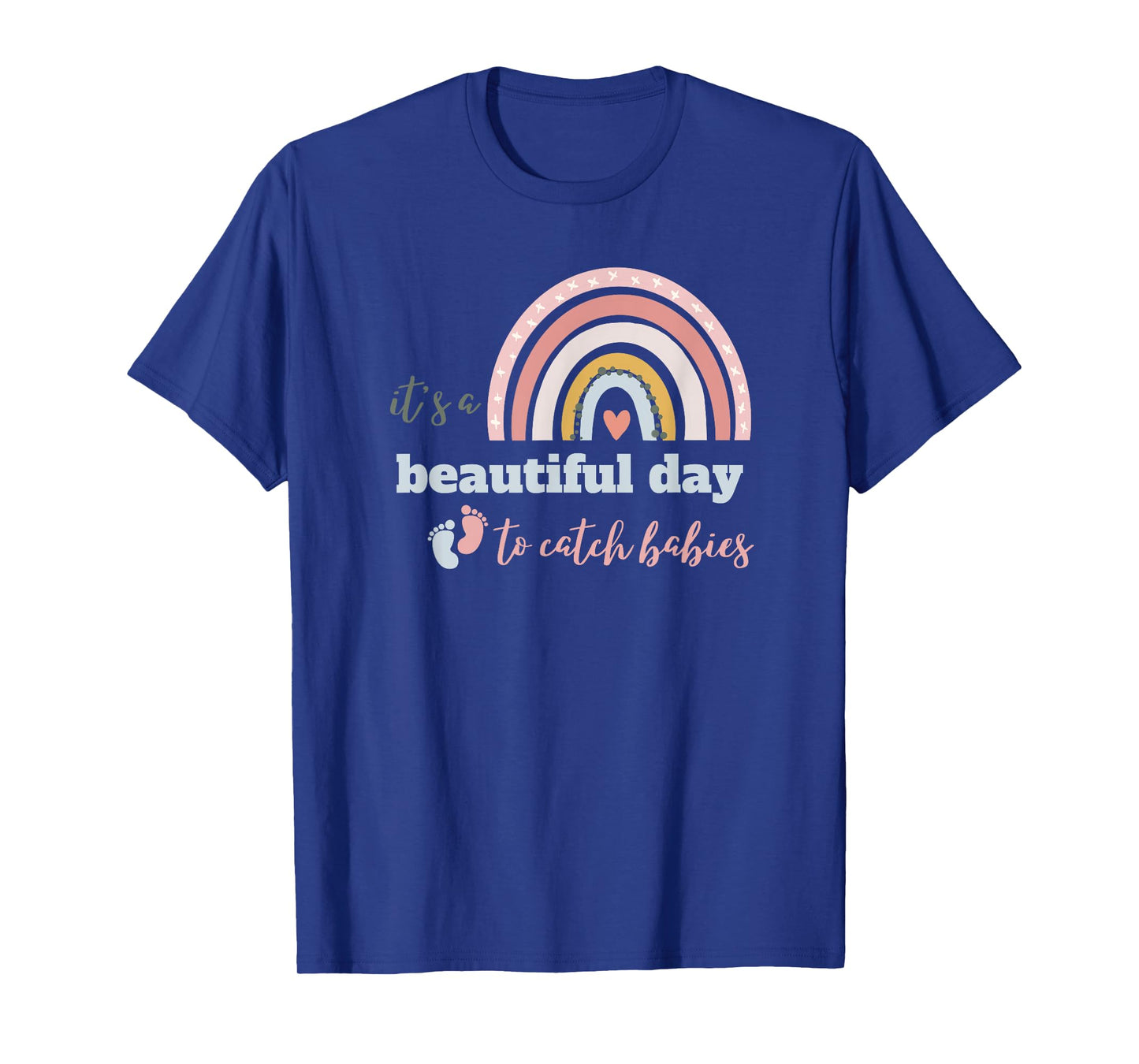 Cute It's A Beautiful Day To Catch Babies T-Shirt