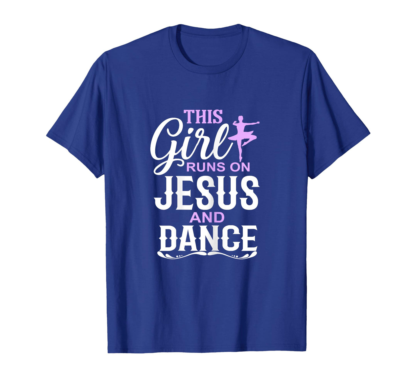 This Girl Runs on Jesus and Dance Christian Dancer T-Shirt