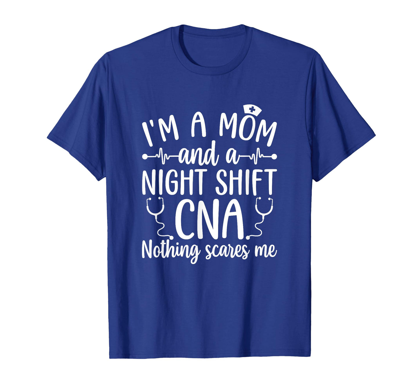 A Mom And A Night Shift CNA Certified Nursing Assistant T-Shirt