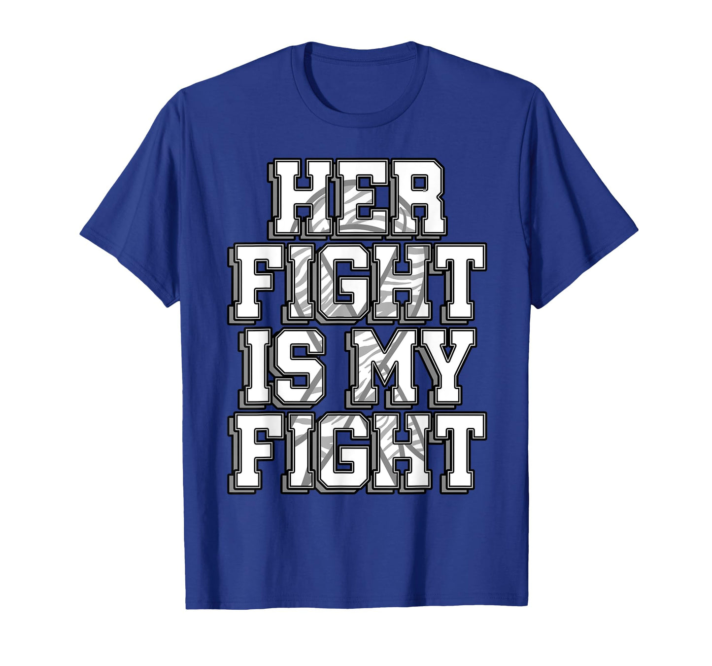 Her Fight Is My Fight Shirt Carcinoid Cancer Disease Gift T-Shirt