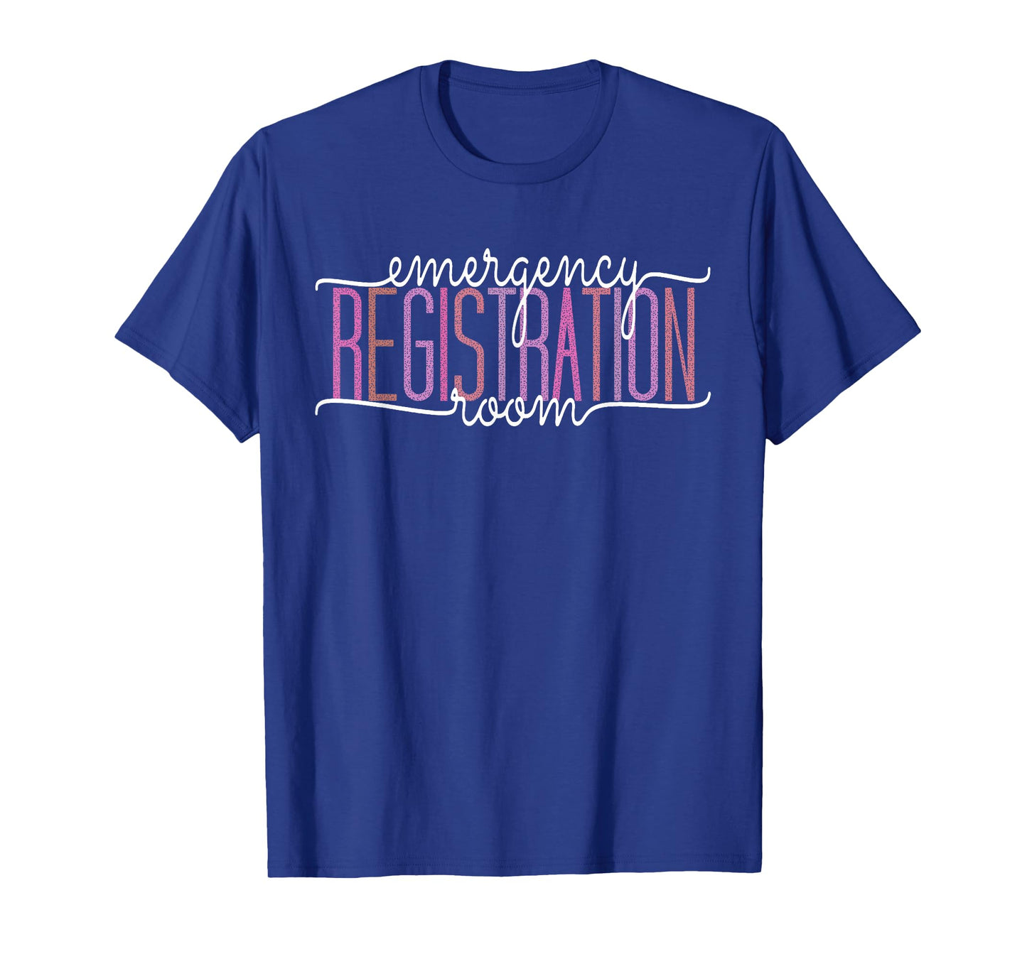 Emergency Room Registration Patient ER Registrar Nursing T-Shirt