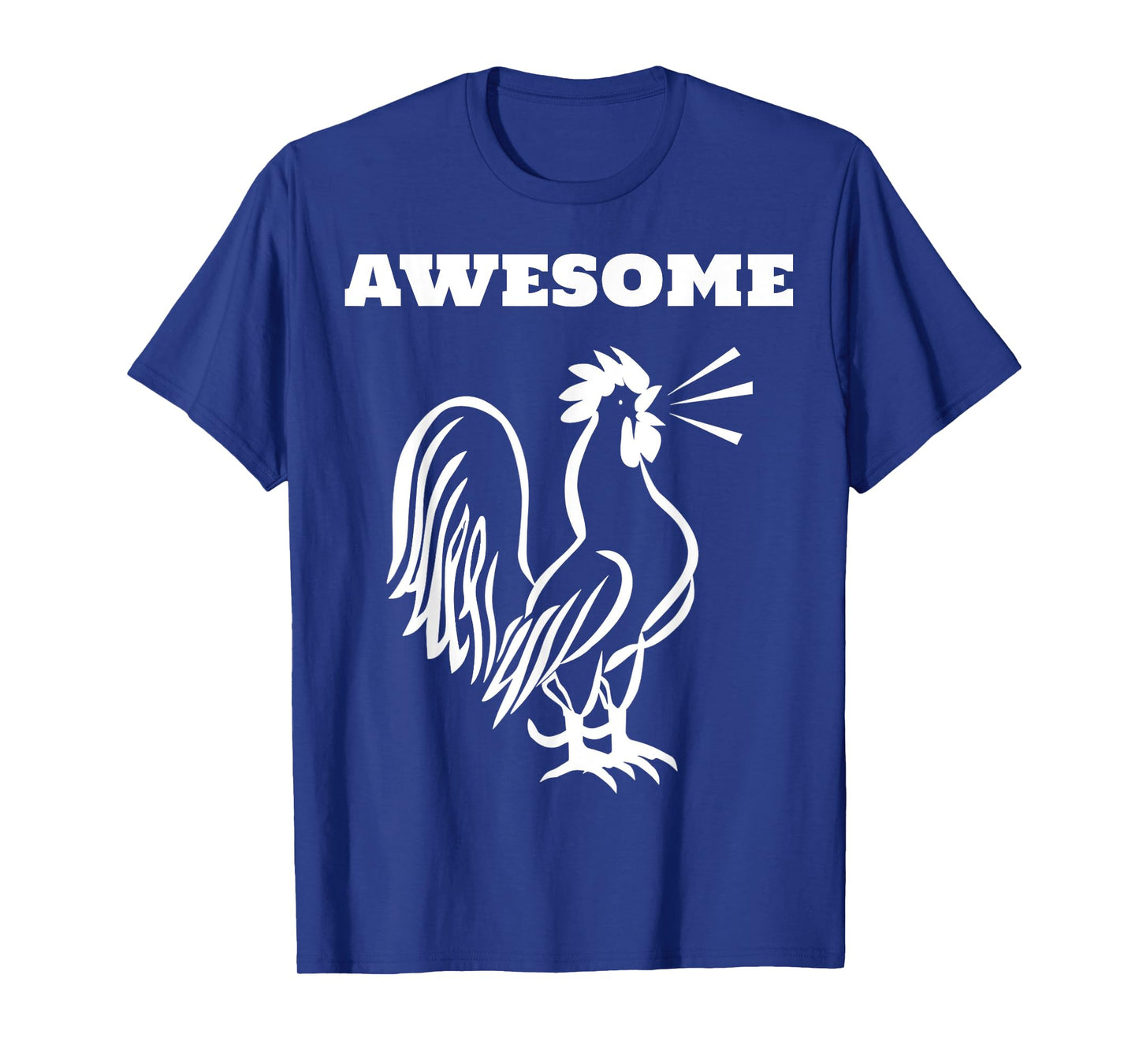 Awesome Cock -Great Rude Obnoxious T-Shirt