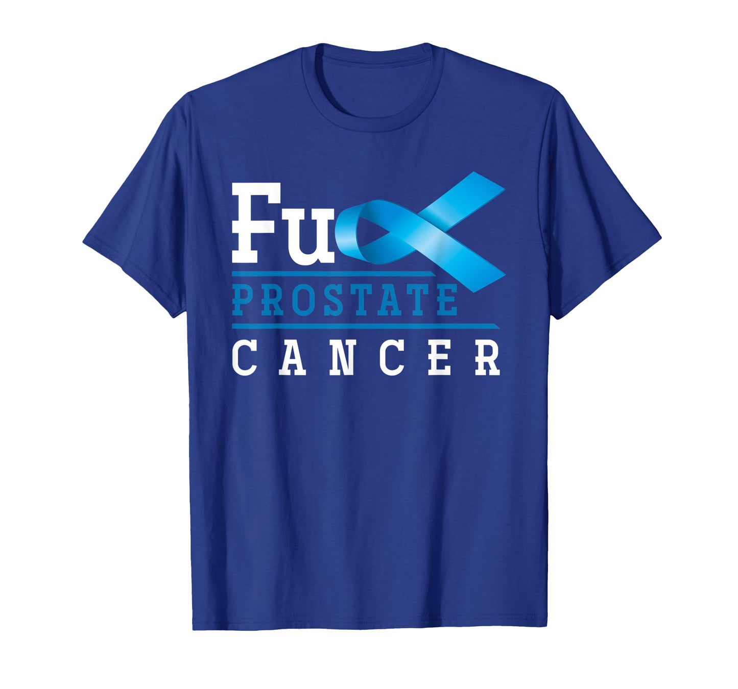 Fuck Prostate Cancer T-Shirt